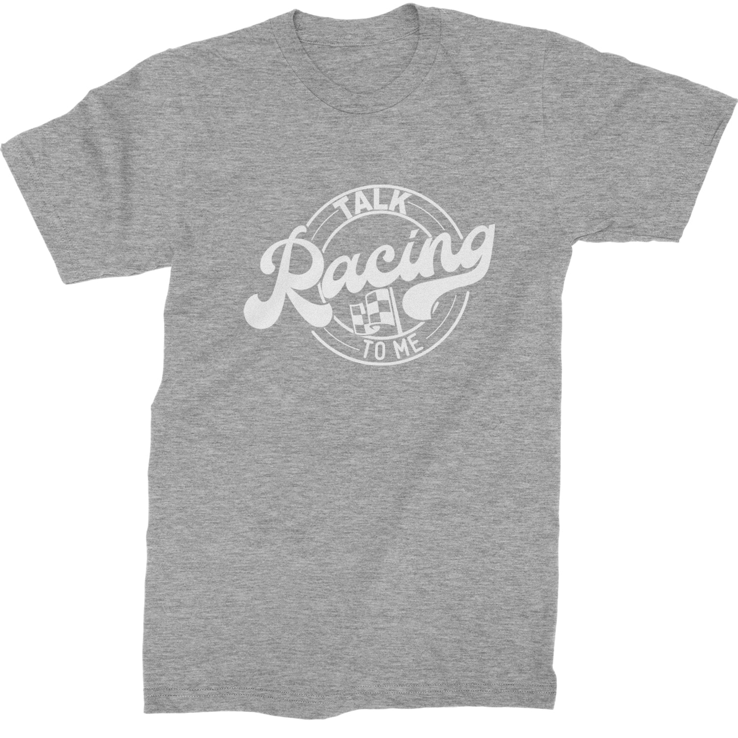 Talk Racing To Me Mens T-shirt Heather Grey