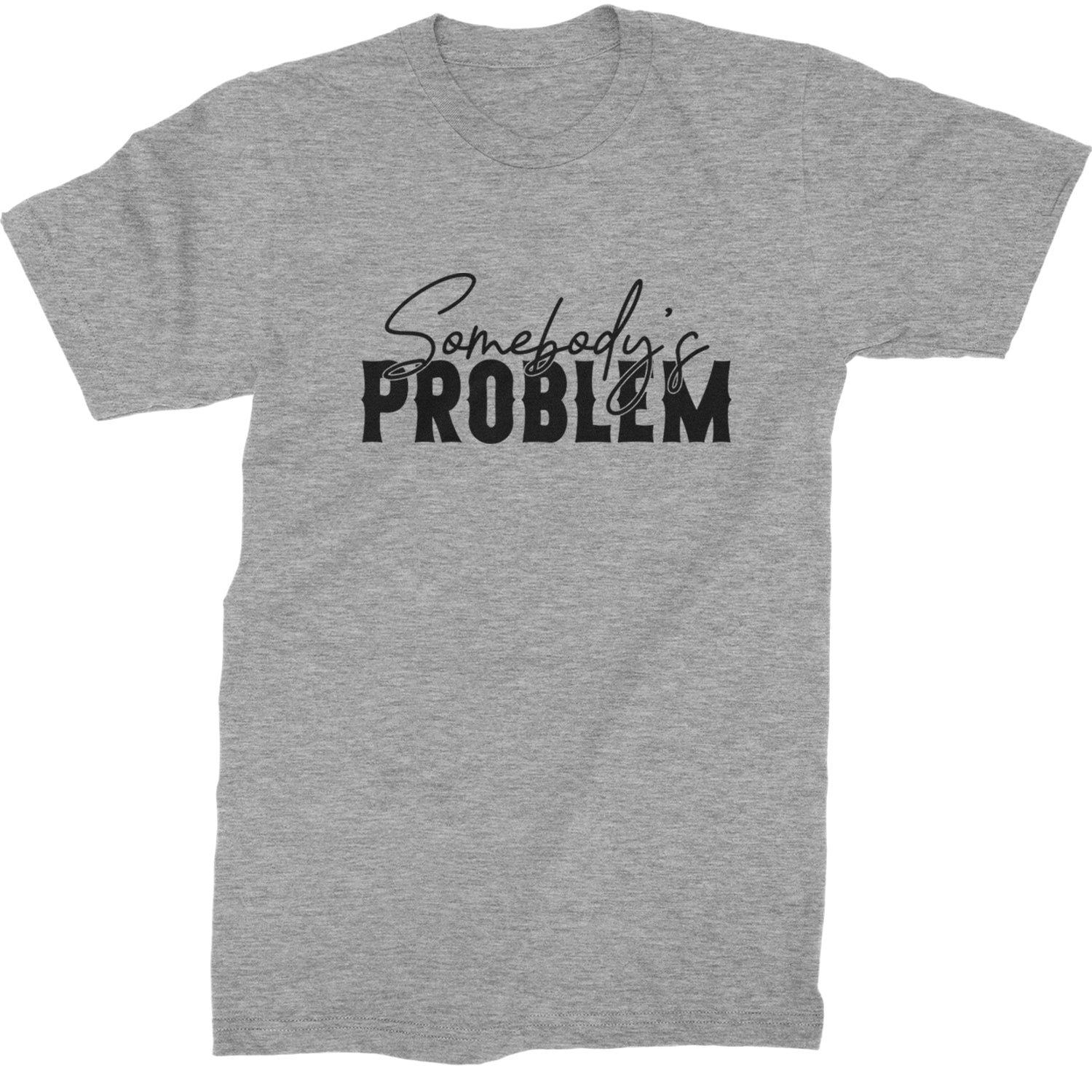 Somebody's Problem Country Music Western Mens T-shirt Heather Grey