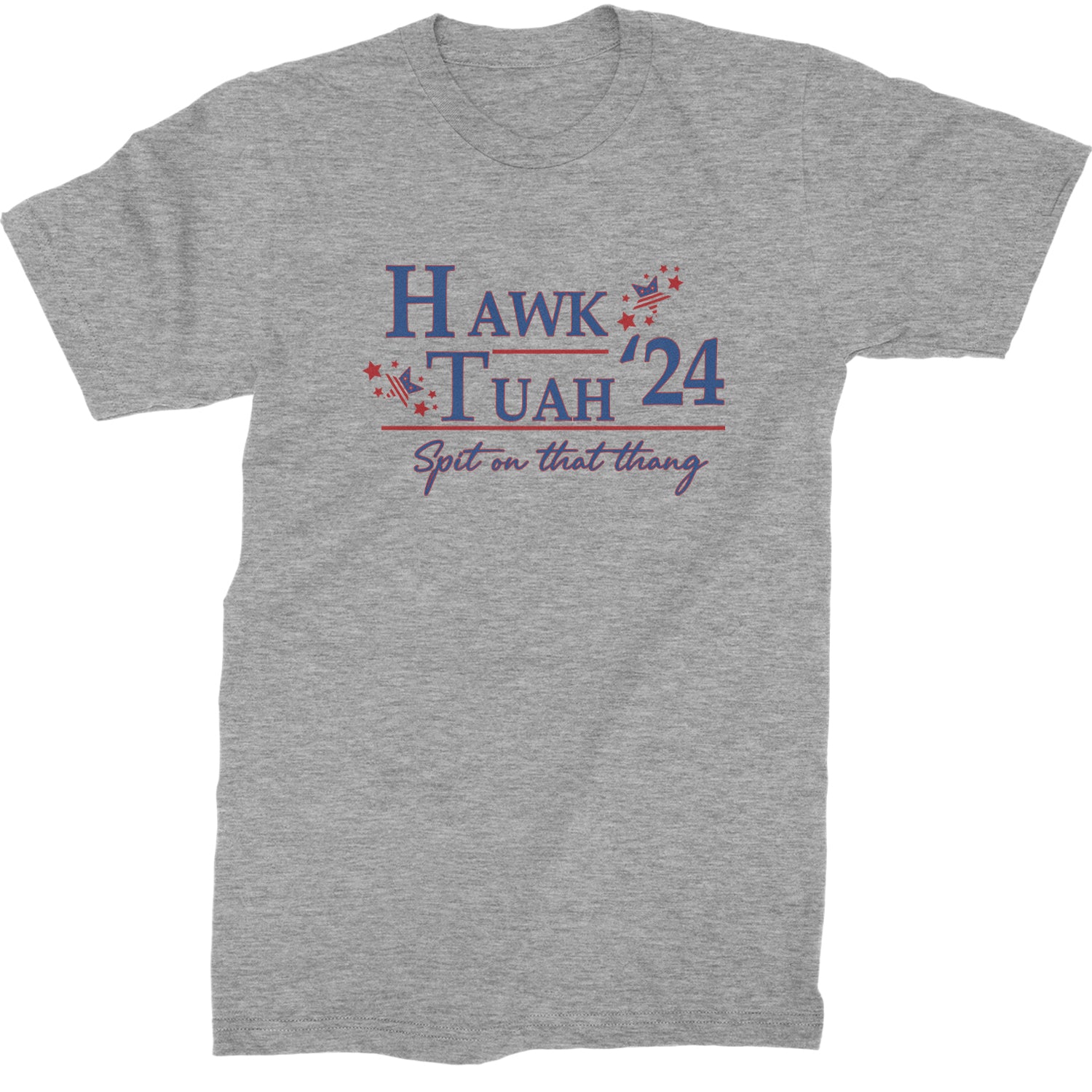 Vote For Hawk Tuah Spit On That Thang 2024 Mens T-shirt Heather Grey