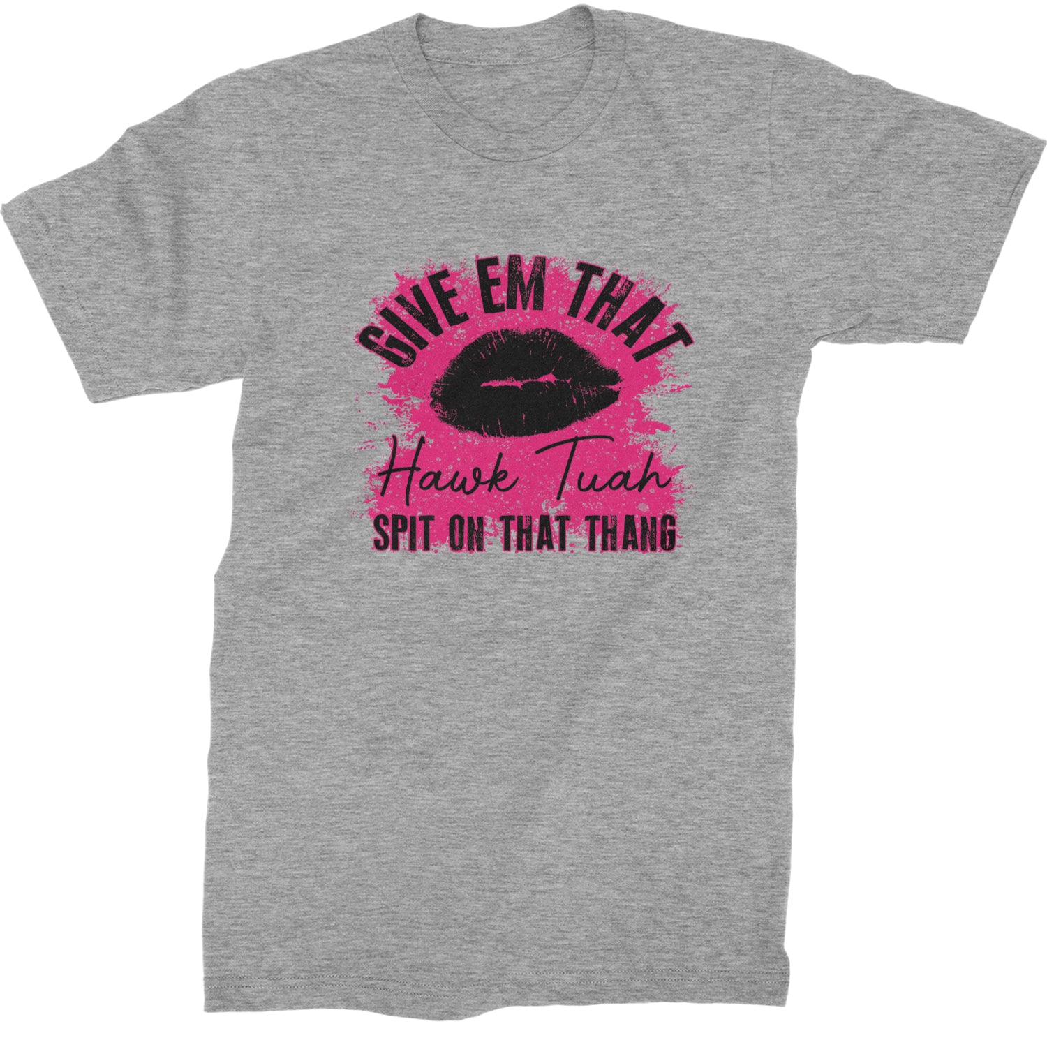 Give 'Em Hawk Tuah Spit On That Thang Mens T-shirt Heather Grey