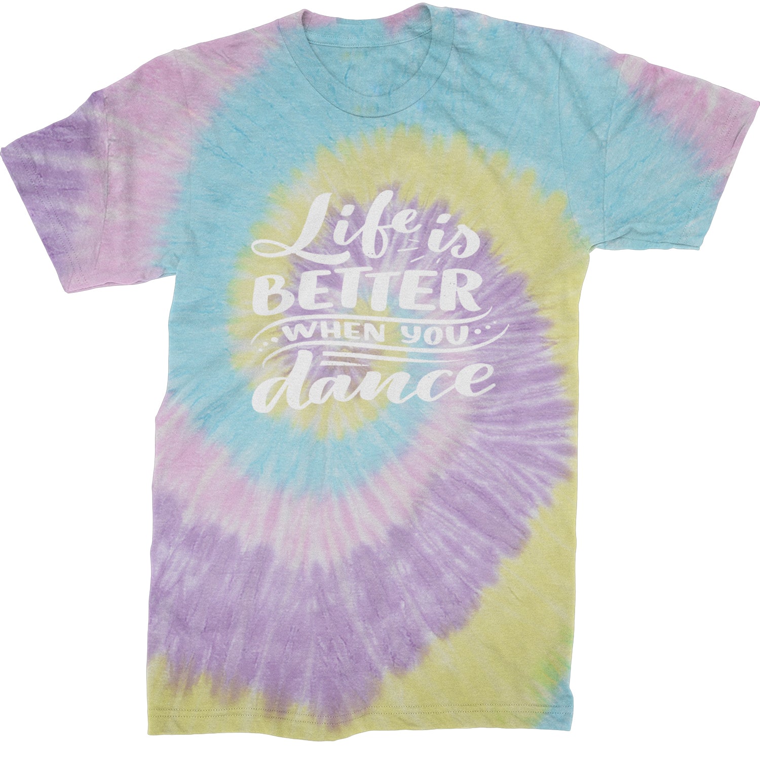 Life is Better When You Dance Mens T-shirt Tie-Dye Jellybean