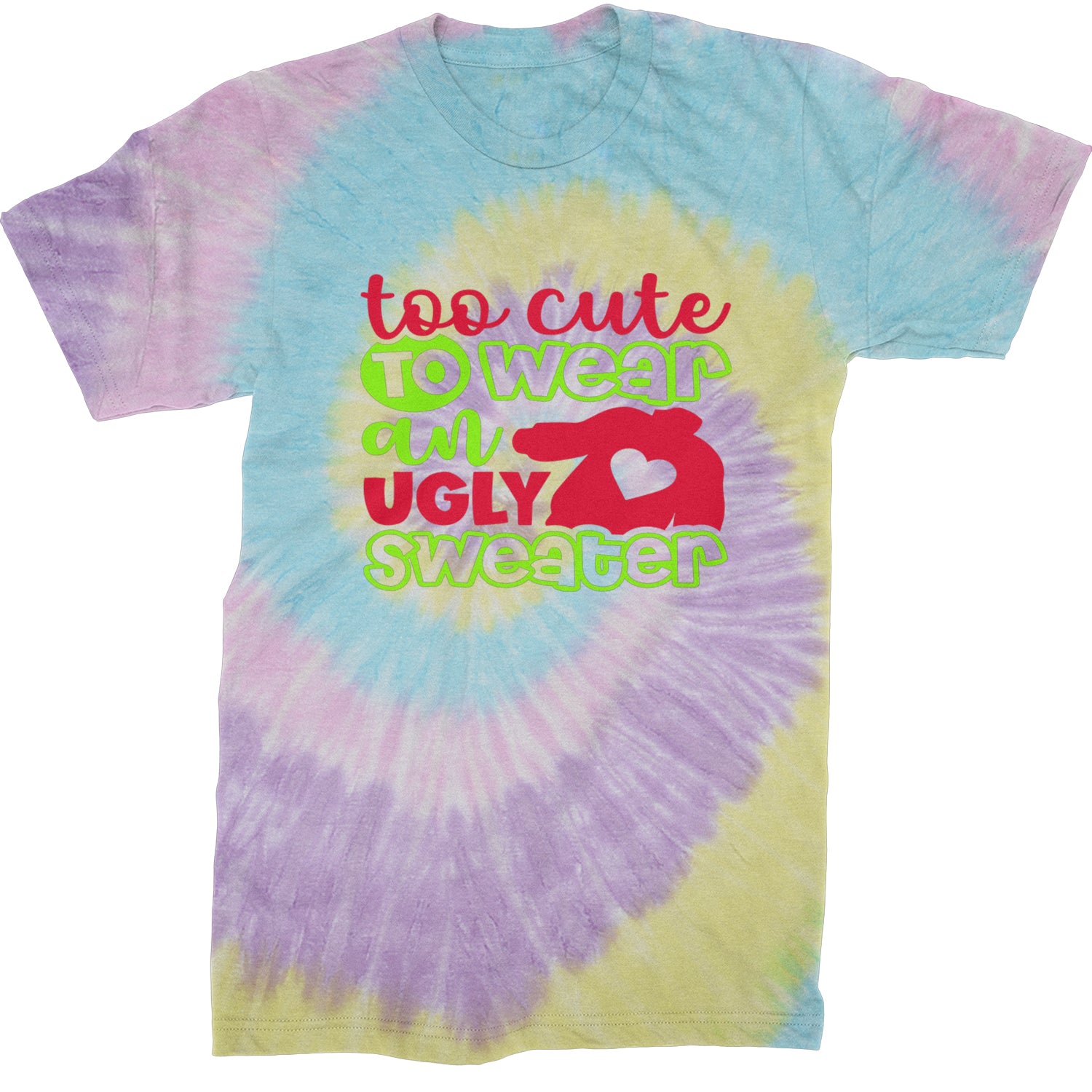 Too Cute to Wear an Ugly Christmas Sweater  Mens T-shirt Tie-Dye Jellybean