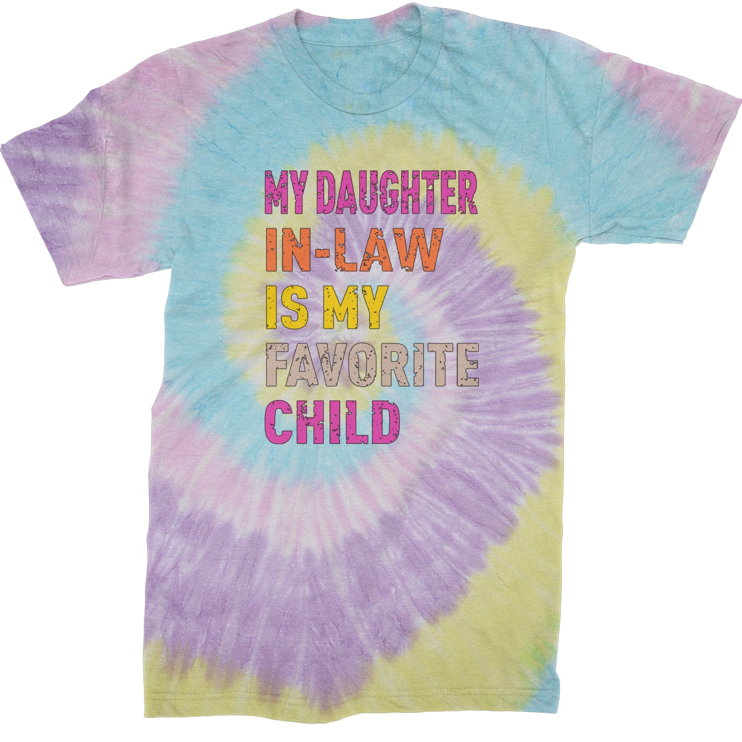 My Daughter In-Law Is My Favorite Child Meme  Mens T-shirt Tie-Dye Jellybean