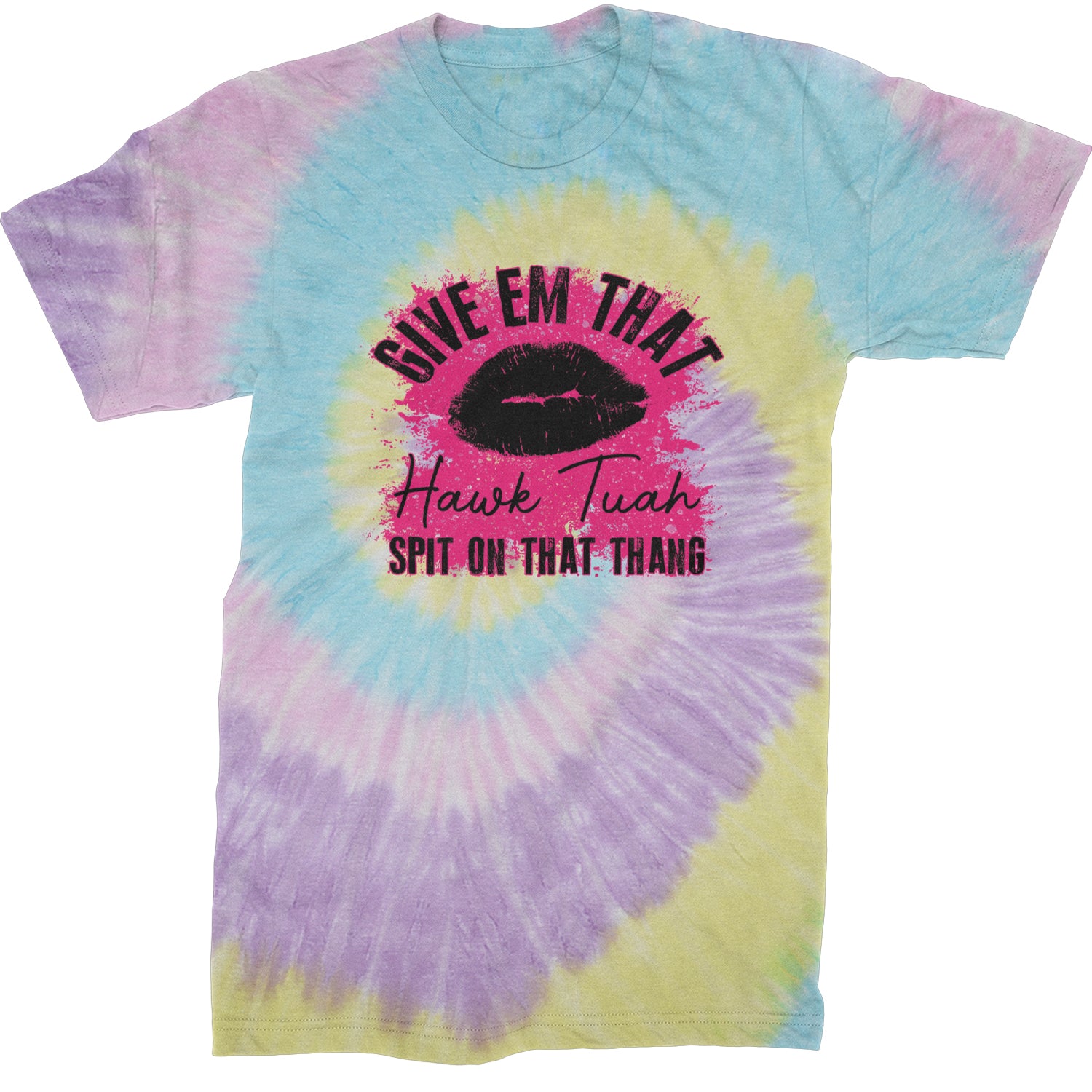 Give 'Em Hawk Tuah Spit On That Thang Mens T-shirt Tie-Dye Jellybean
