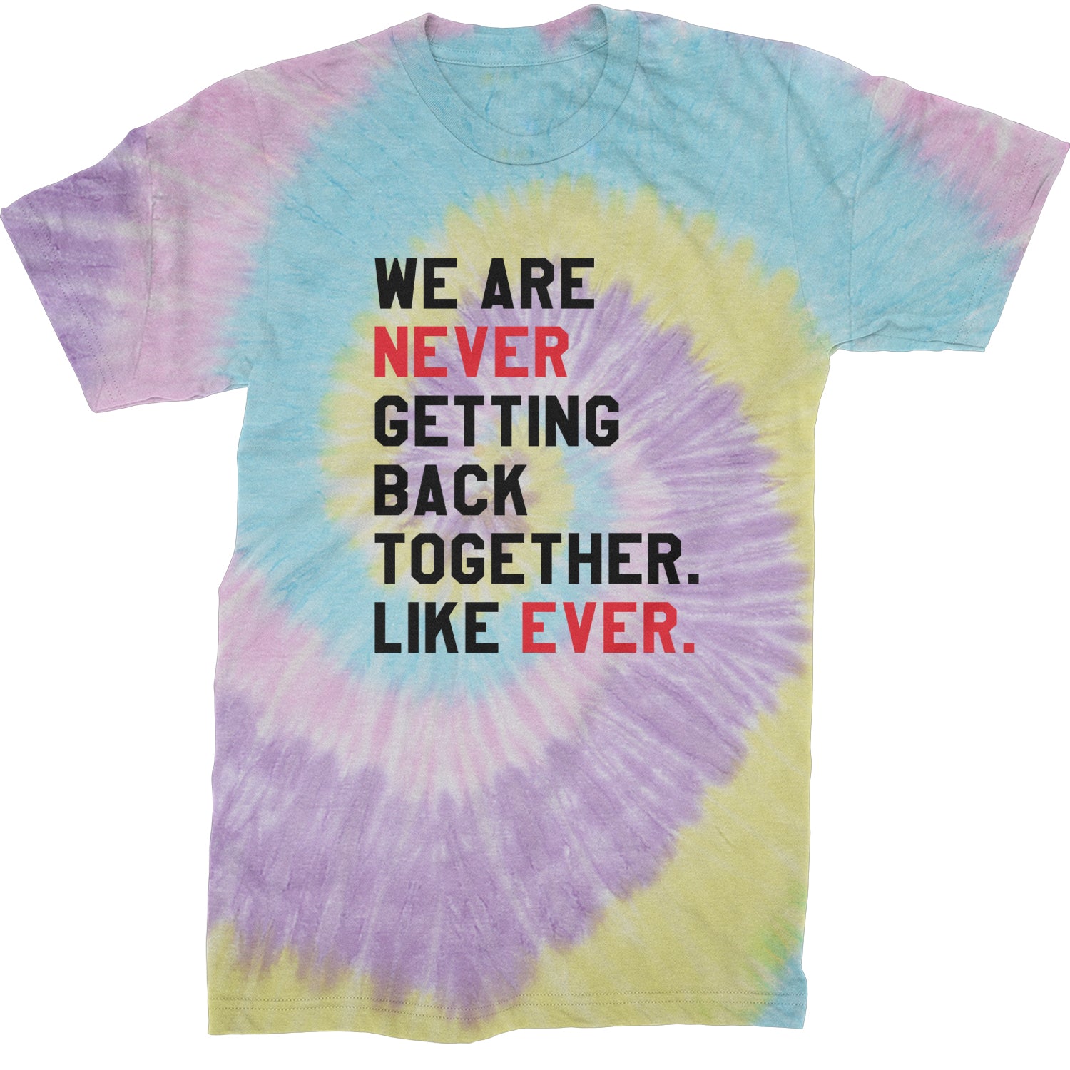 We Are Never Getting Back Together TTPD Eras Outfit Mens T-shirt Tie-Dye Jellybean