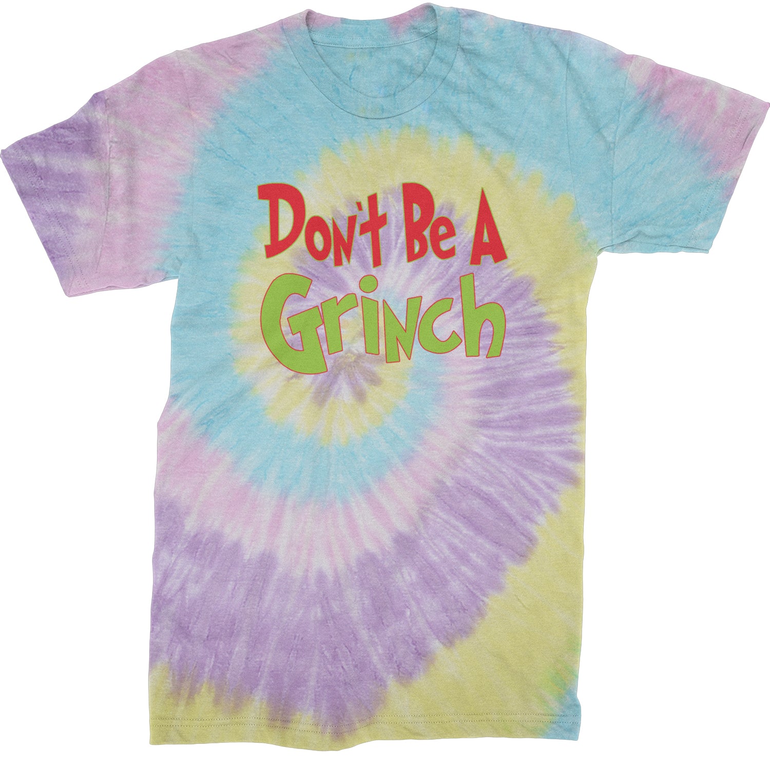 Don't Be A Gr-nch Jolly Grinchmas Merry Christmas  Mens T-shirt Tie-Dye Jellybean