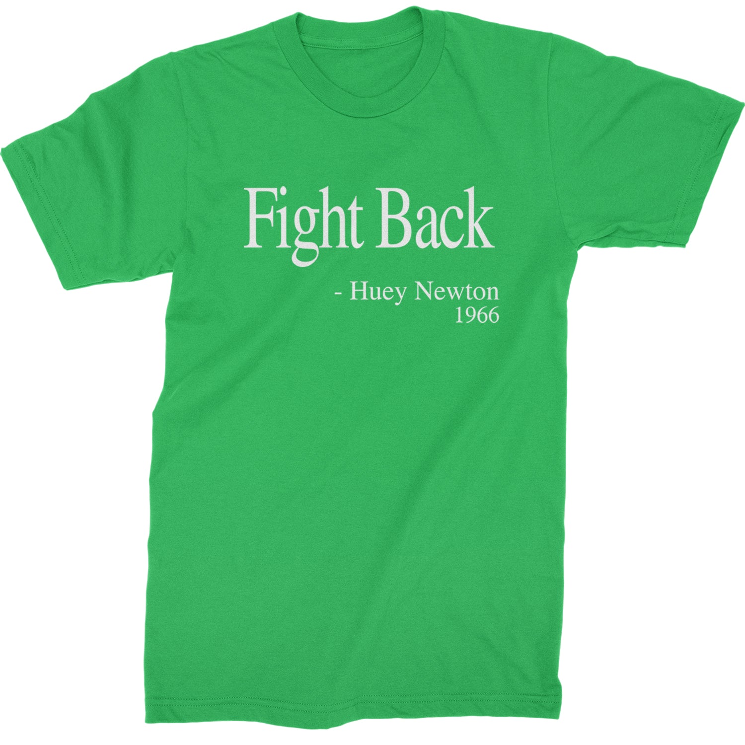 Fight Back Huey Newton Quote  Mens T-shirt Kelly Green