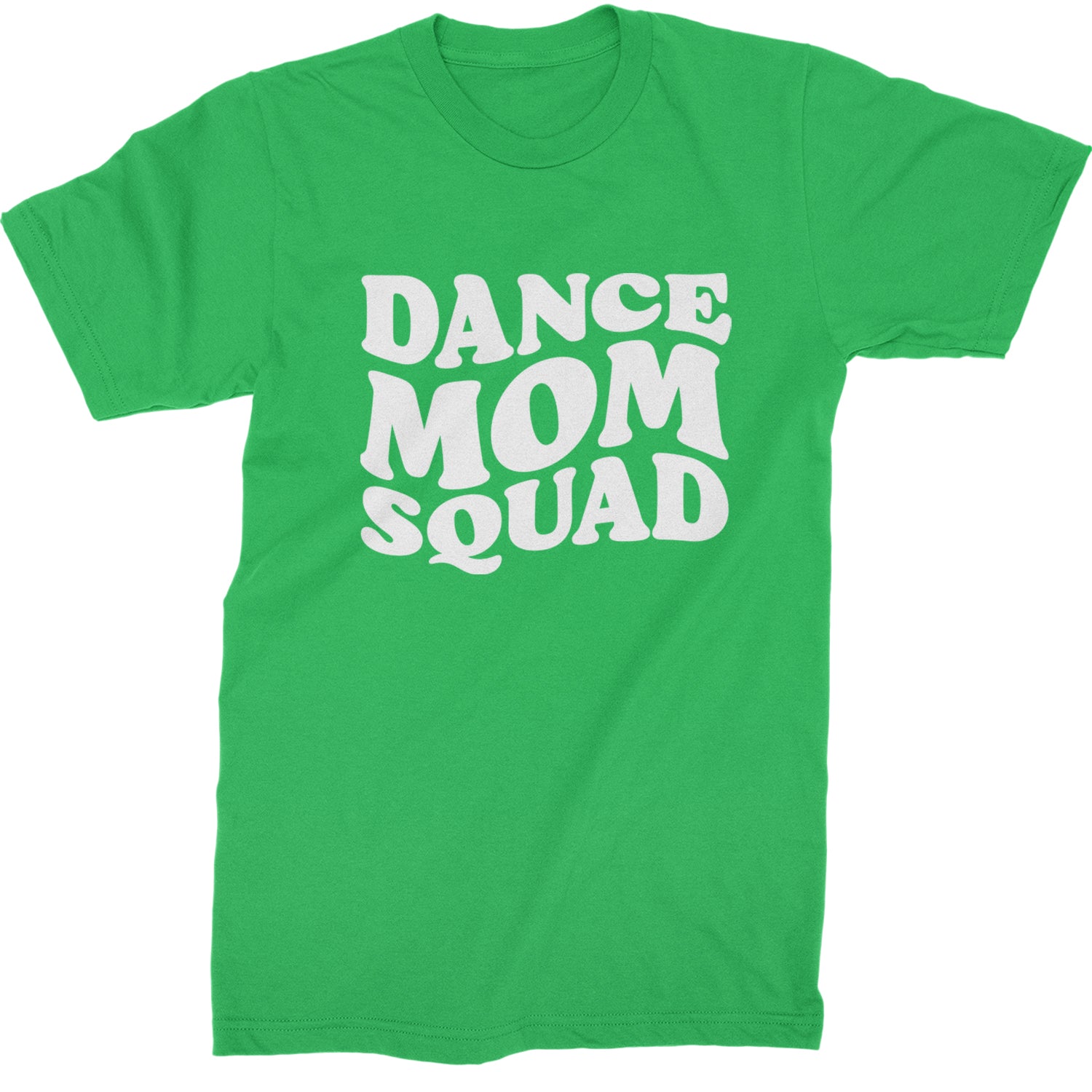 Dance Mom Squad Mens T-shirt Kelly Green