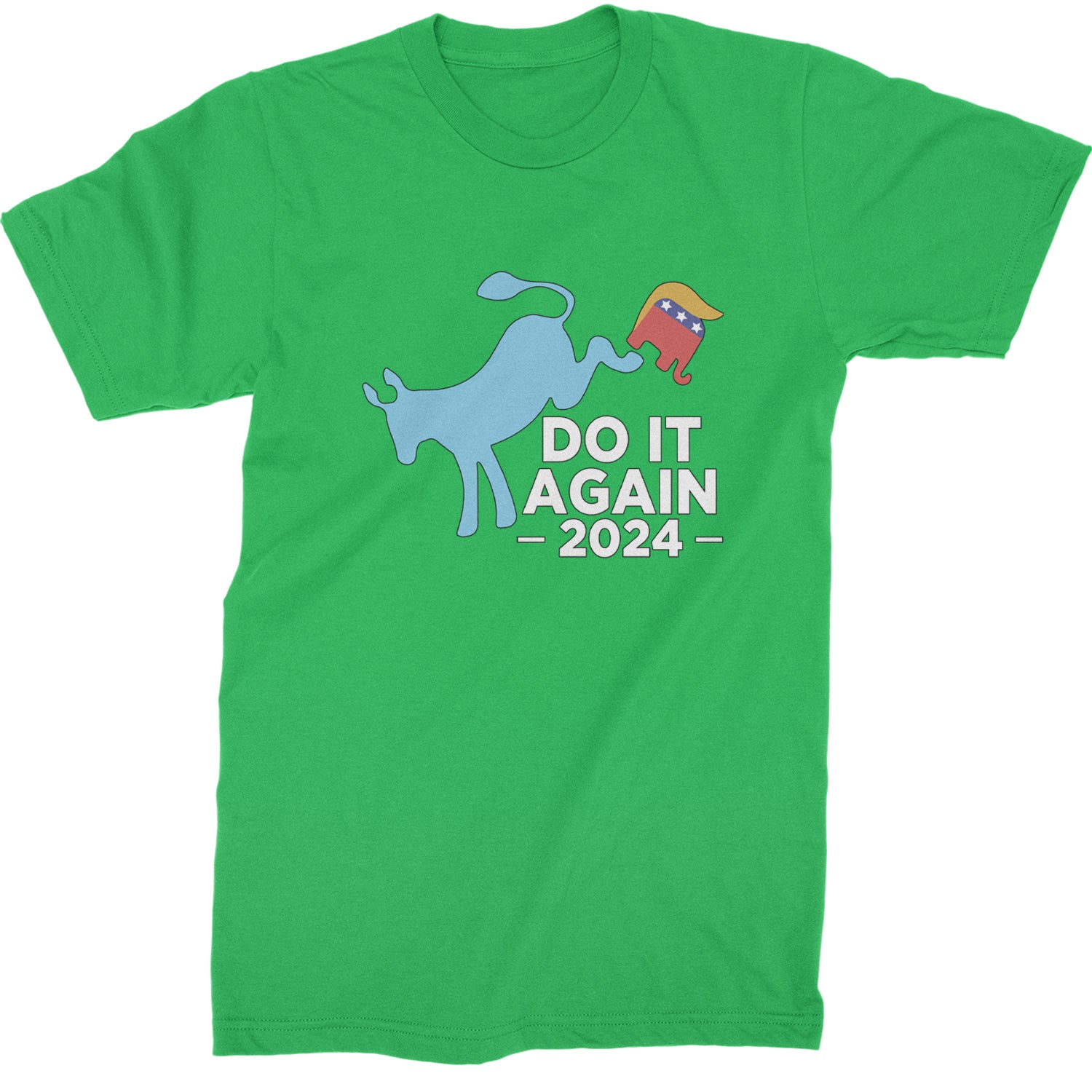 Do It Again - Democratic Donkey Kicking Republicans 2024 Political Humor Mens T-shirt Kelly Green