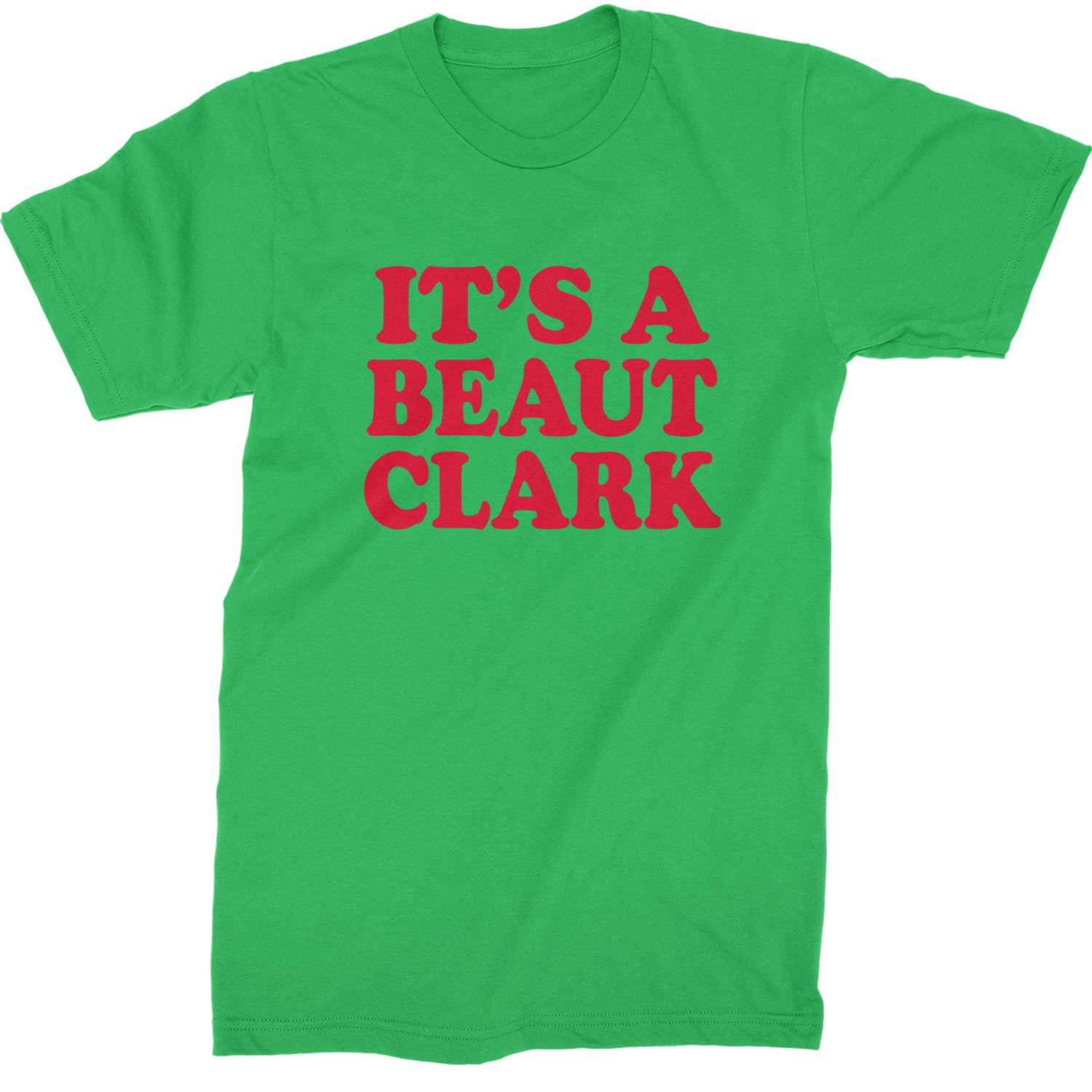 It's a Beaut Clark Festive Christmas  Mens T-shirt Kelly Green