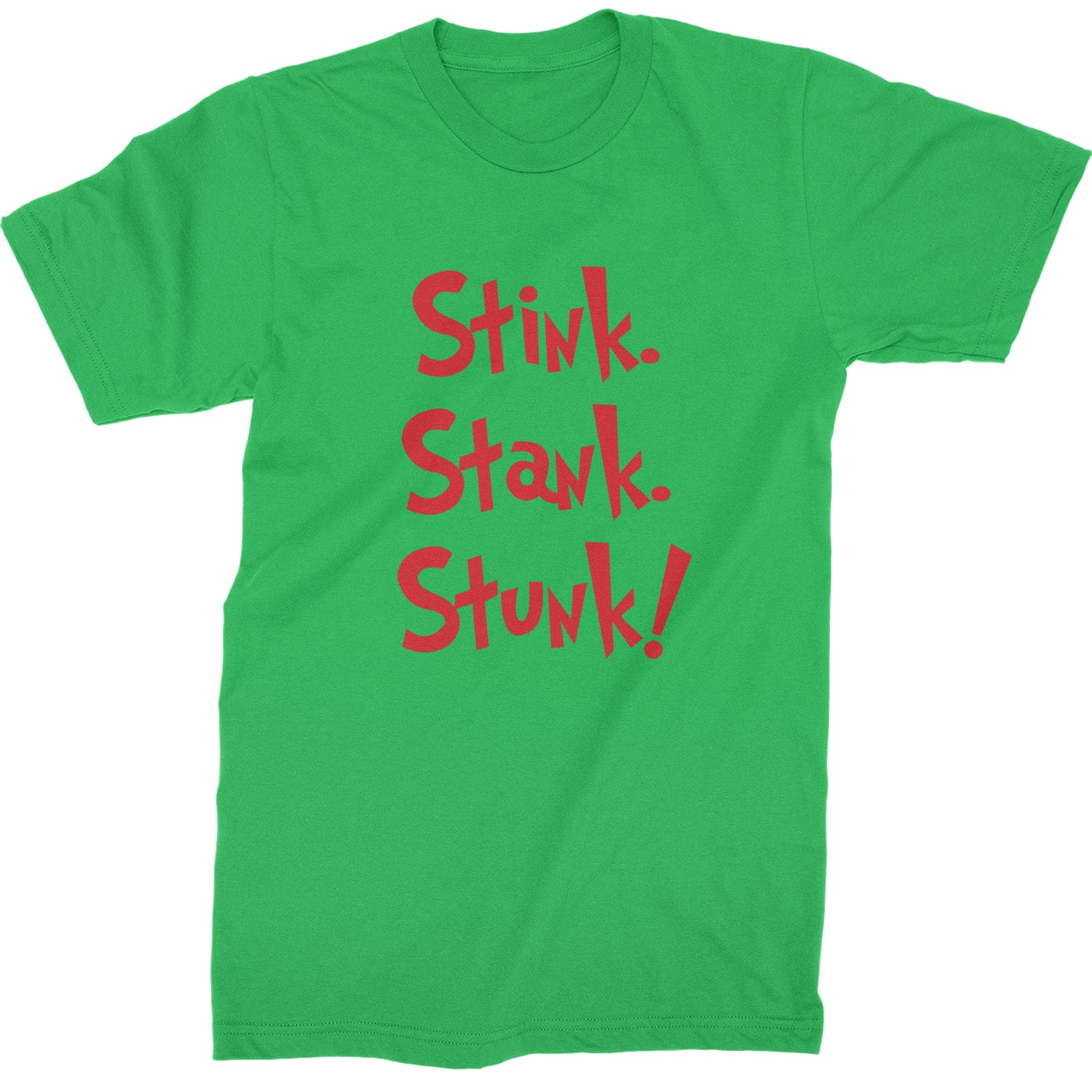 Stink Stank Stunk Gr-nch  Mens T-shirt Kelly Green