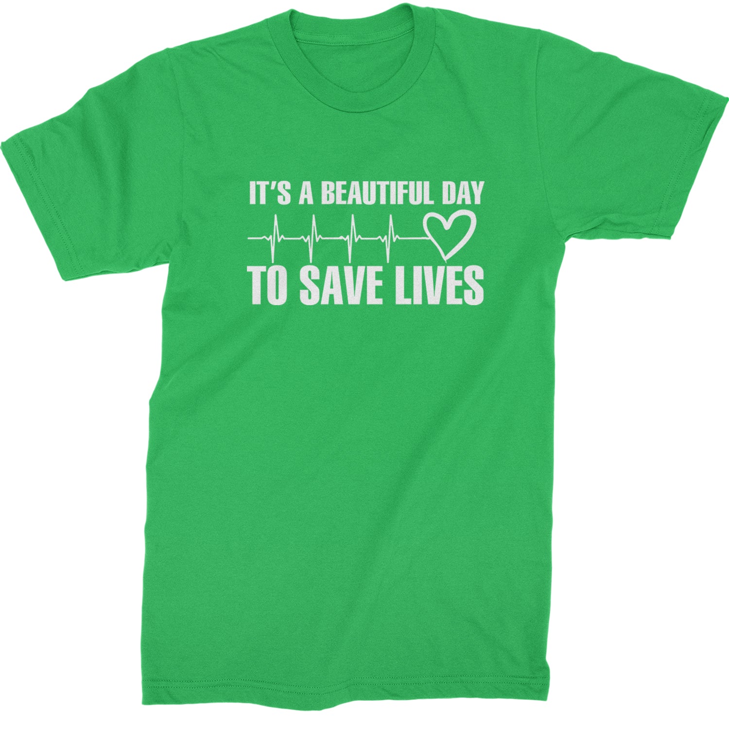 It's A Beautiful Day To Save Lives Nurse Doctor EKG Mens T-shirt Kelly Green