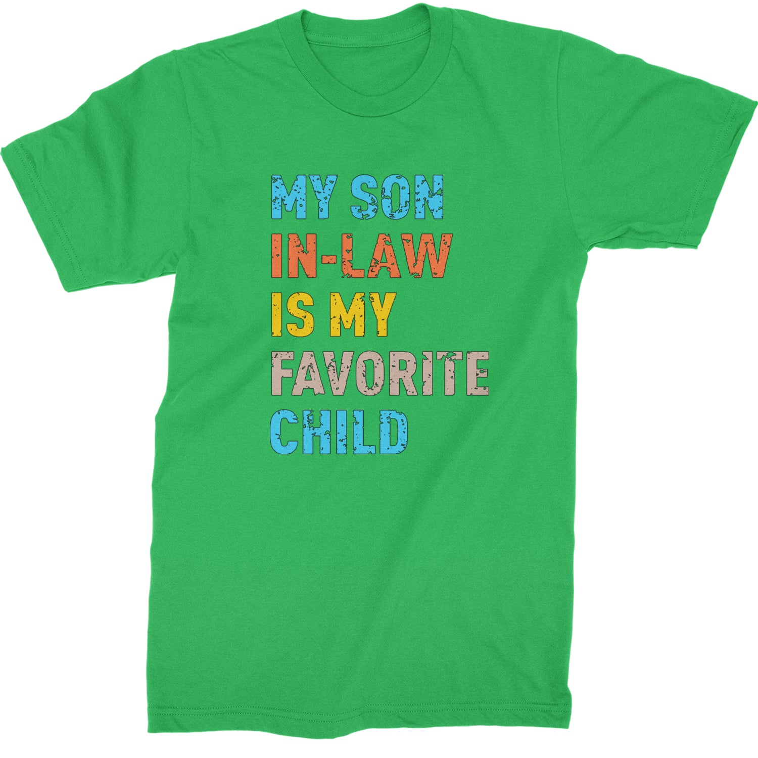 My Son In-Law Is My Favorite Child Meme  Mens T-shirt Kelly Green