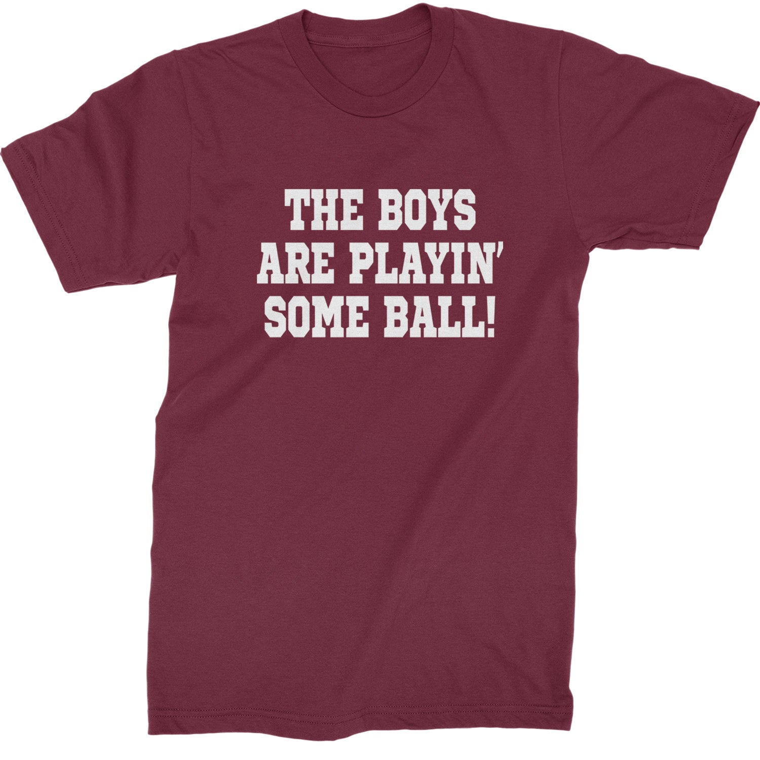 The Boys Are Playing Some Baseball Mens T-shirt Maroon