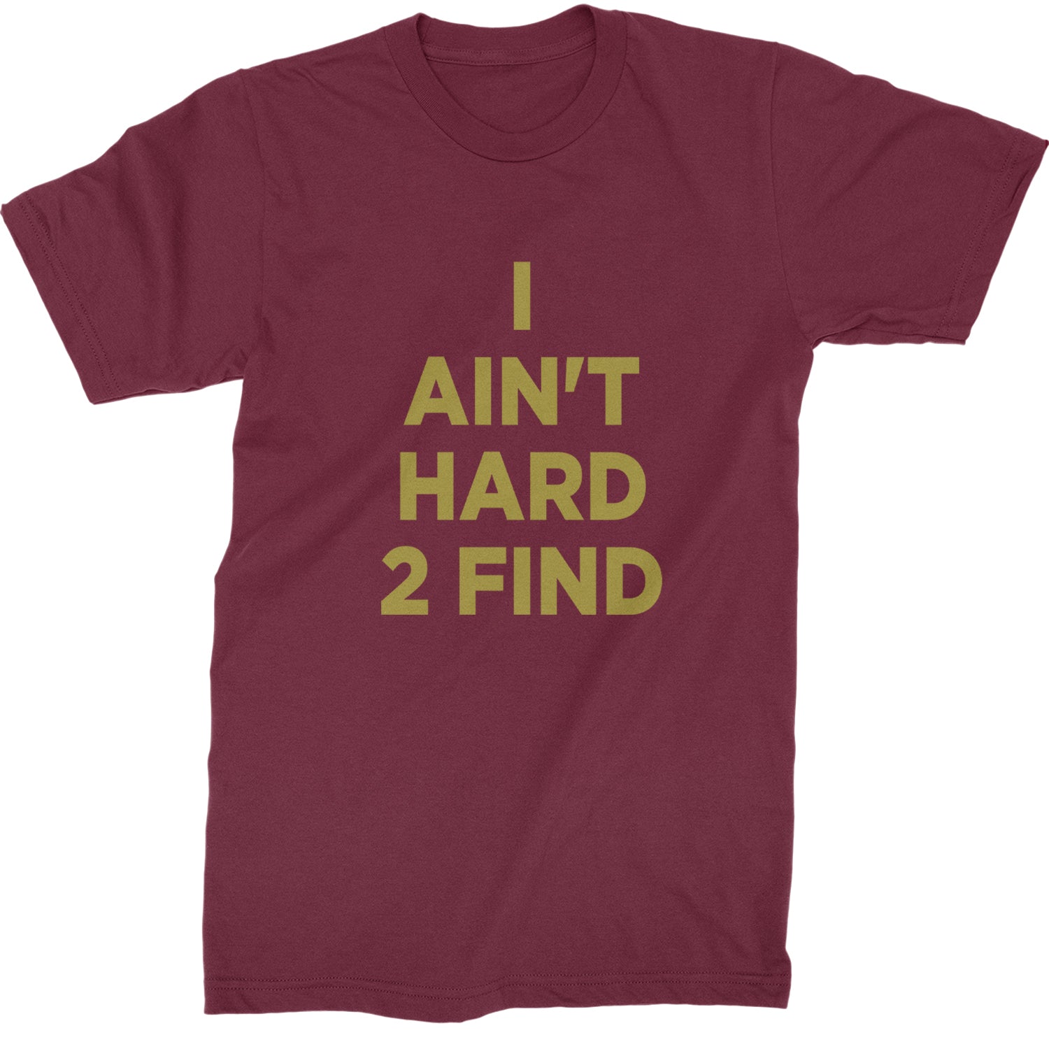 I Ain't Hard To Find Coach Prime Mens T-shirt Maroon