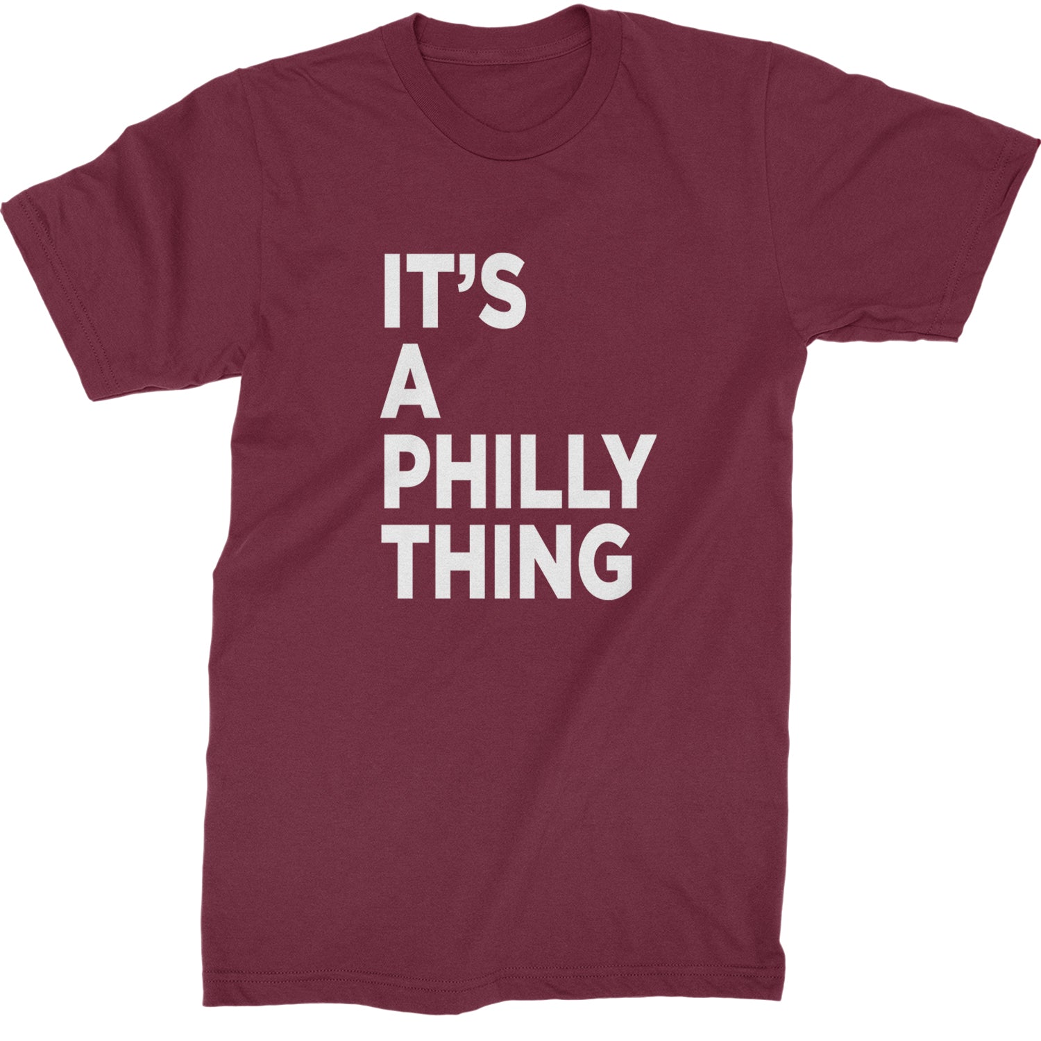 PHILLY It's A Philly Thing Mens T-shirt Maroon