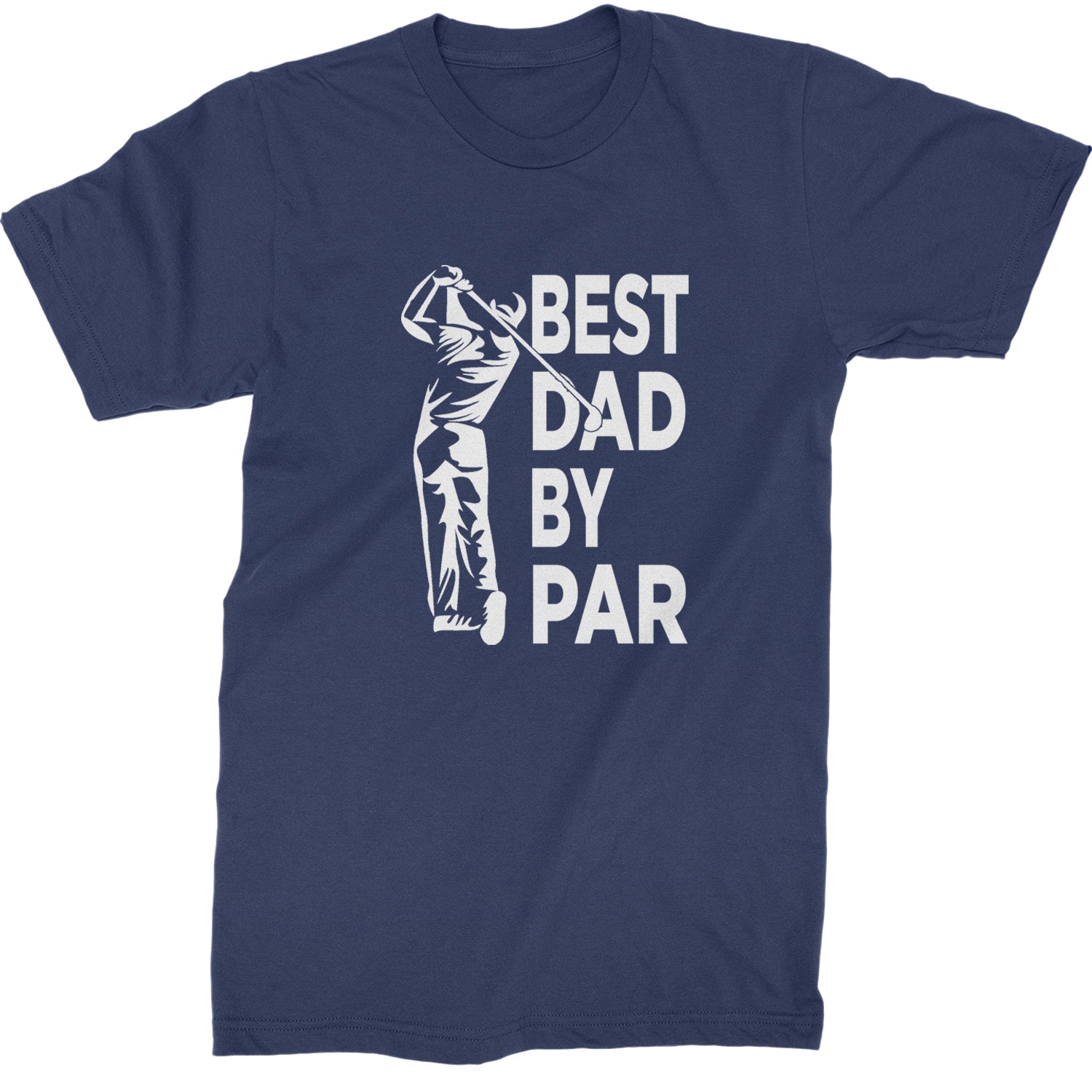 Best Dad By Par Golfing Gift For Father Mens T-shirt Navy Blue