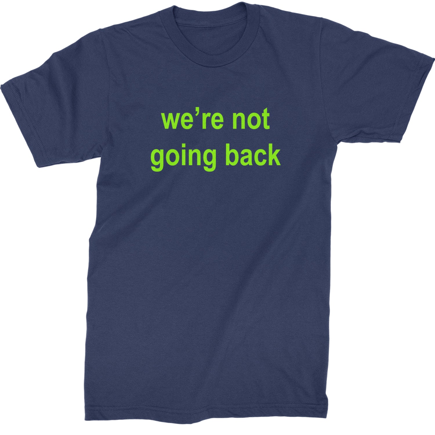 We're Not Going Back - Support Kamala Harris For President 2024 Mens T-shirt Navy Blue