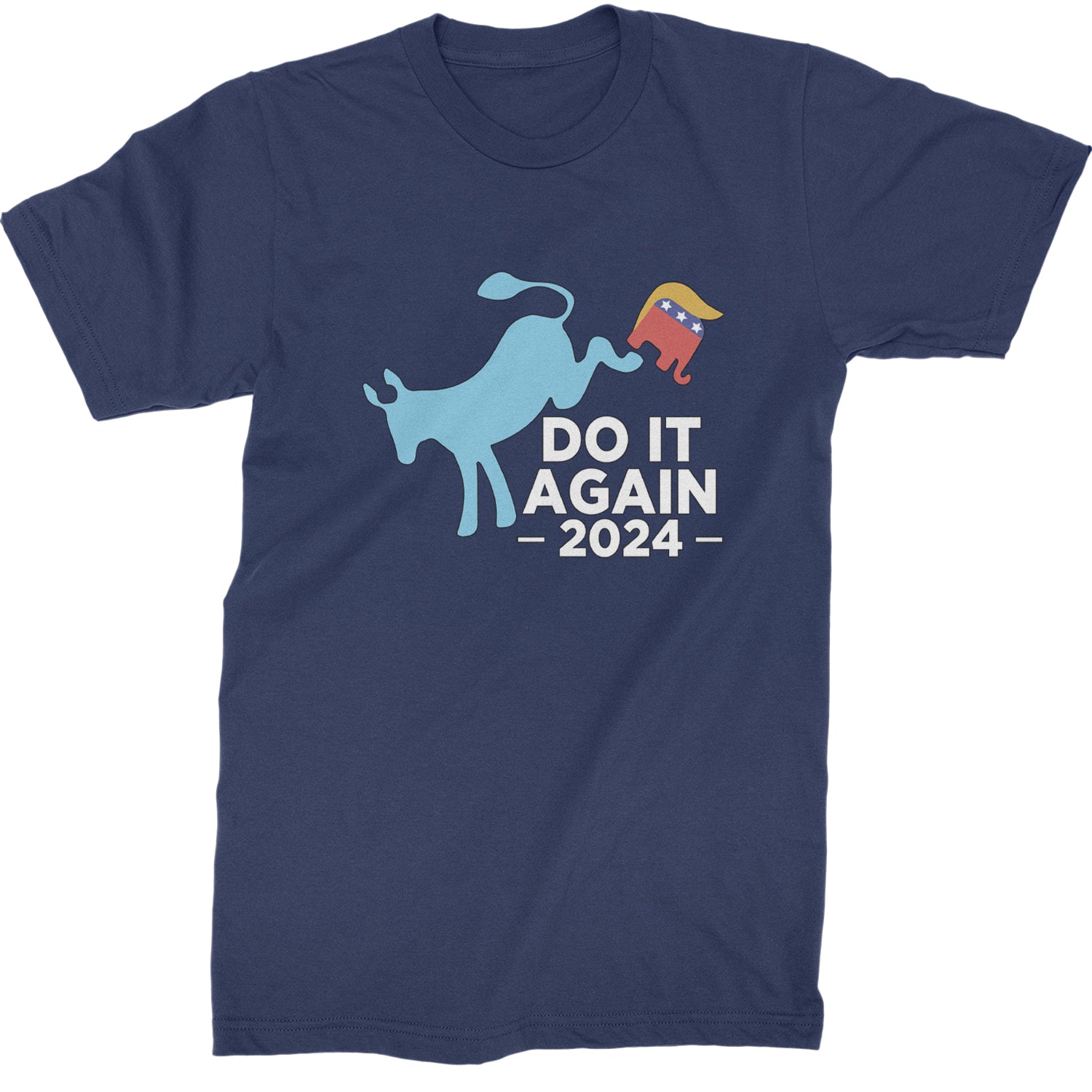 Do It Again - Democratic Donkey Kicking Republicans 2024 Political Humor Mens T-shirt Navy Blue