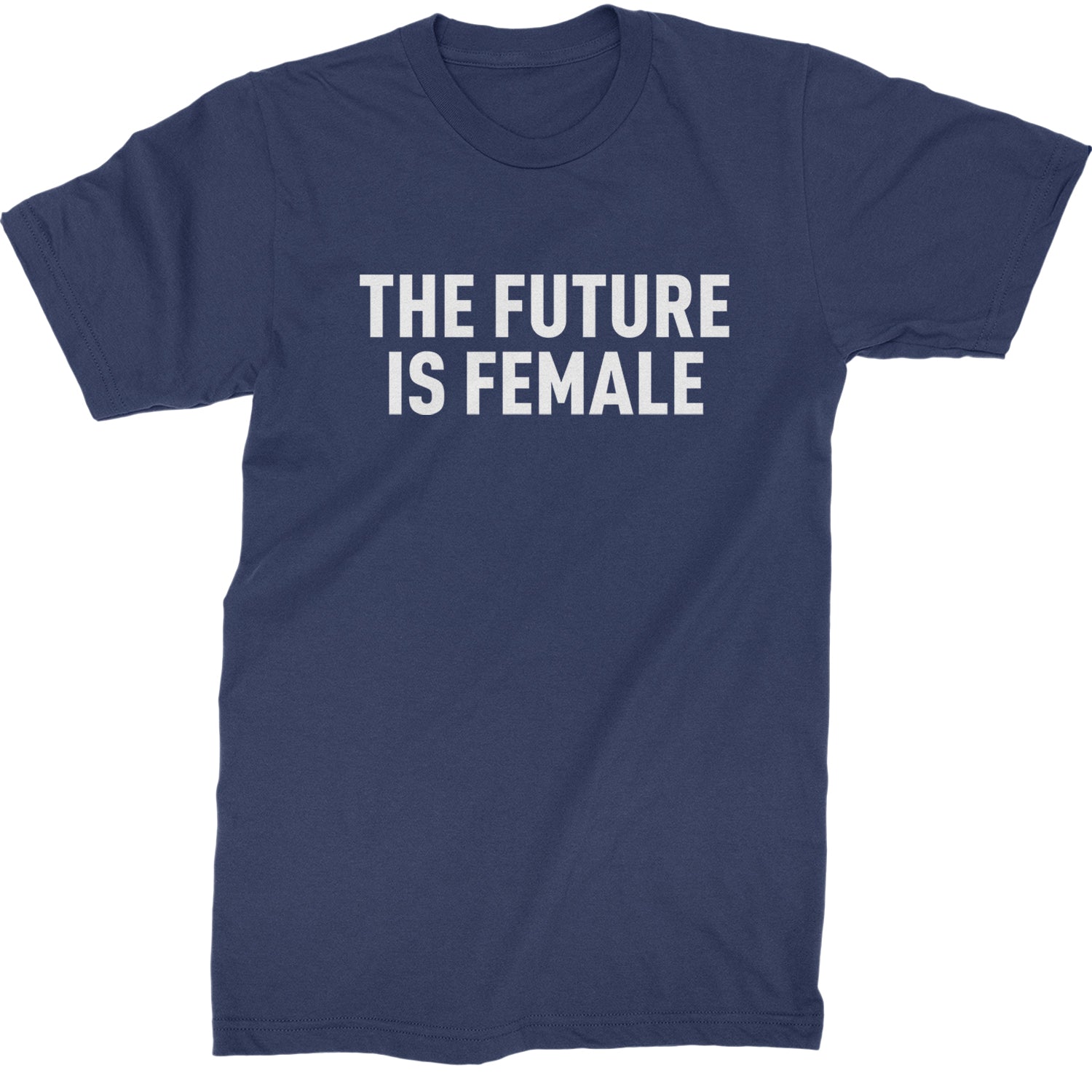 The Future Is Female Feminism  Mens T-shirt Navy Blue