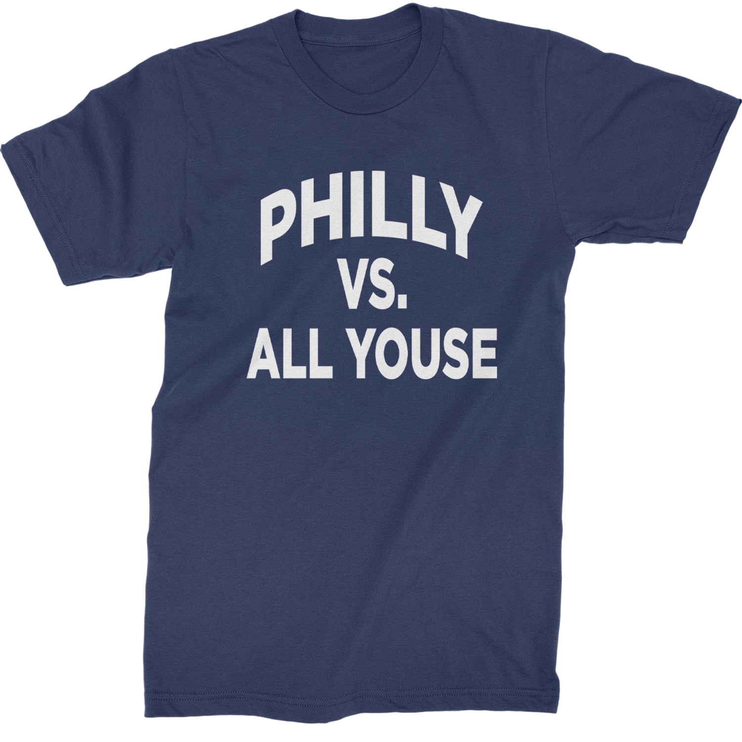 Philly Vs. All Youse Philly Thing Mens T-shirt Navy Blue