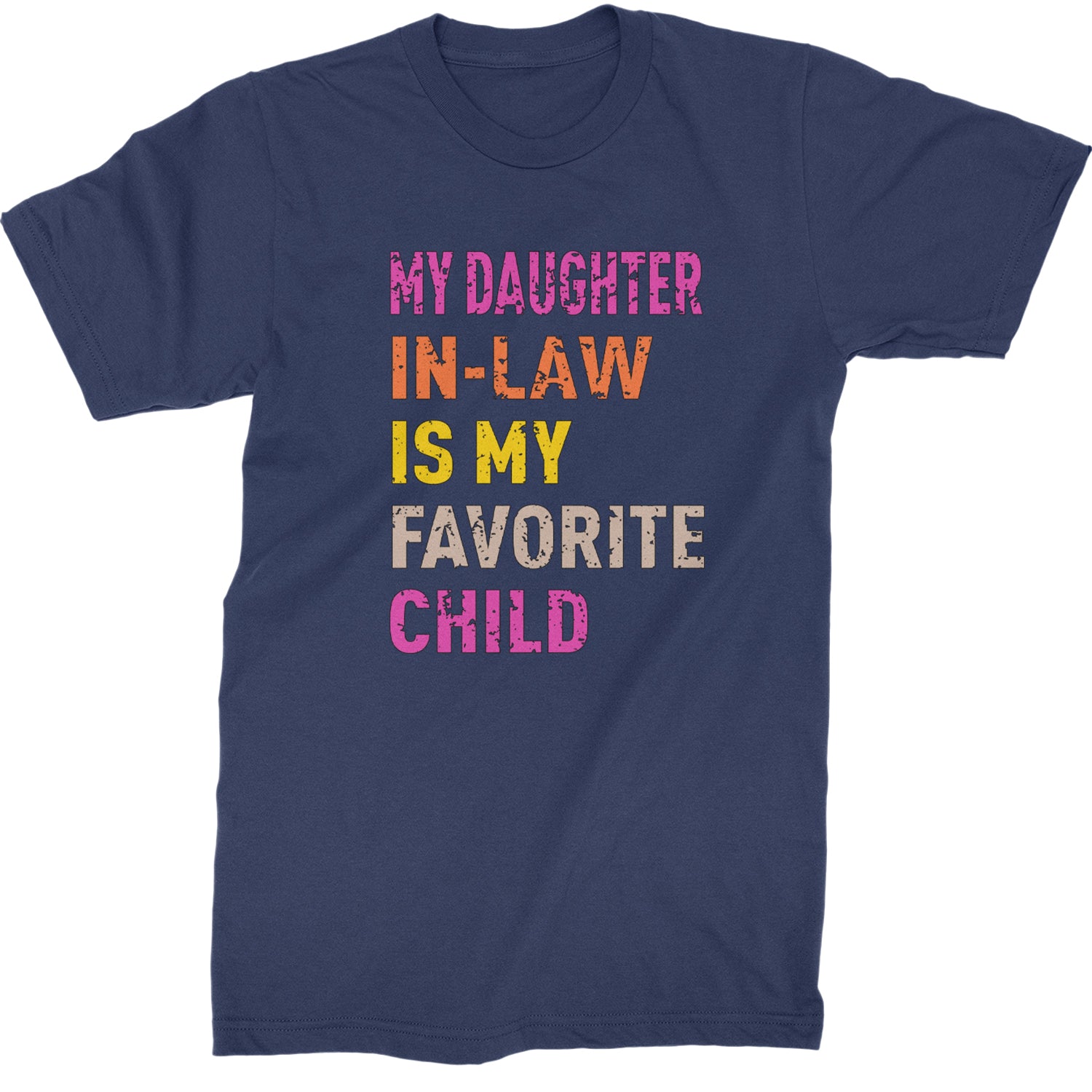 My Daughter In-Law Is My Favorite Child Meme  Mens T-shirt Navy Blue