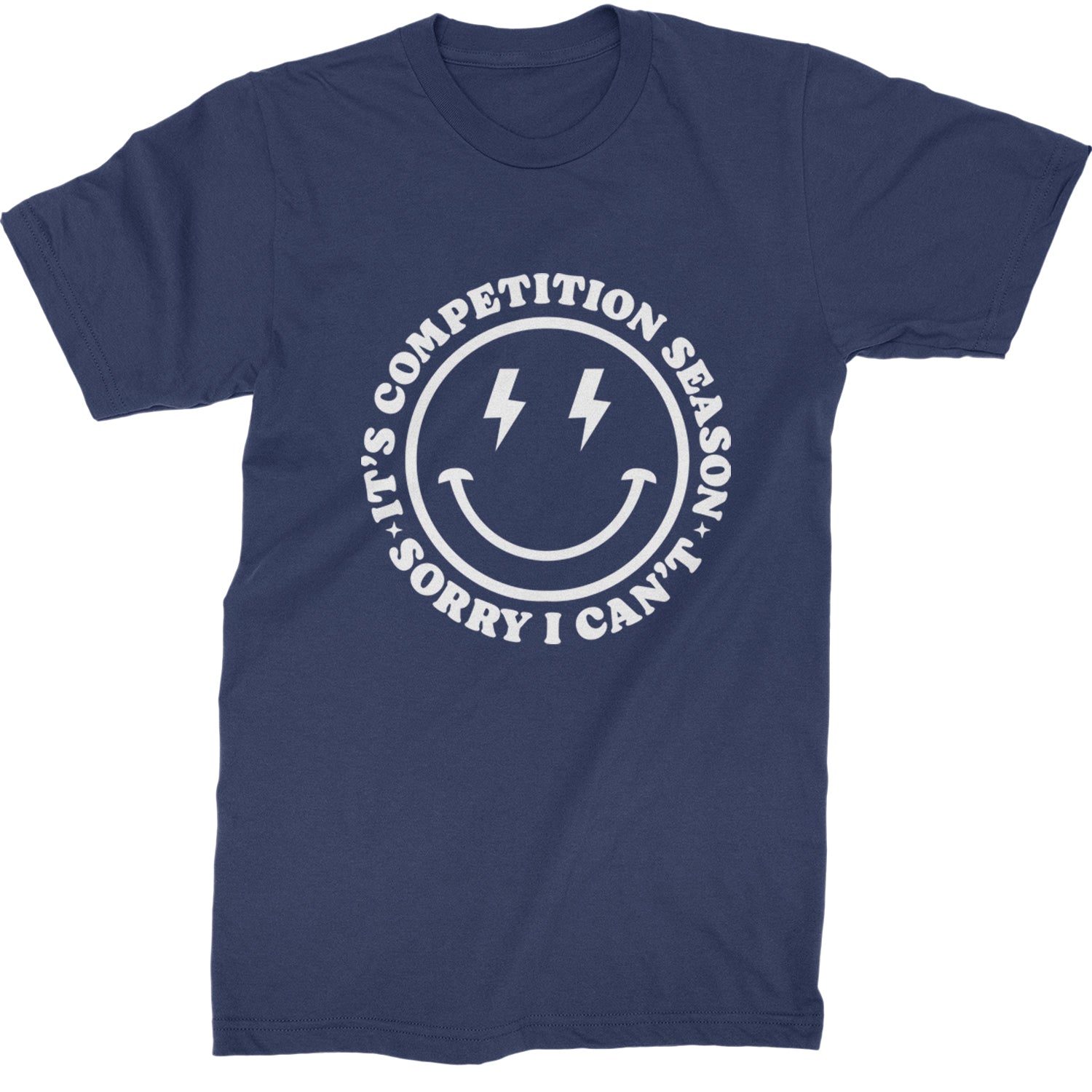 Sorry I Can't, It's Competition Season Mens T-shirt Navy Blue