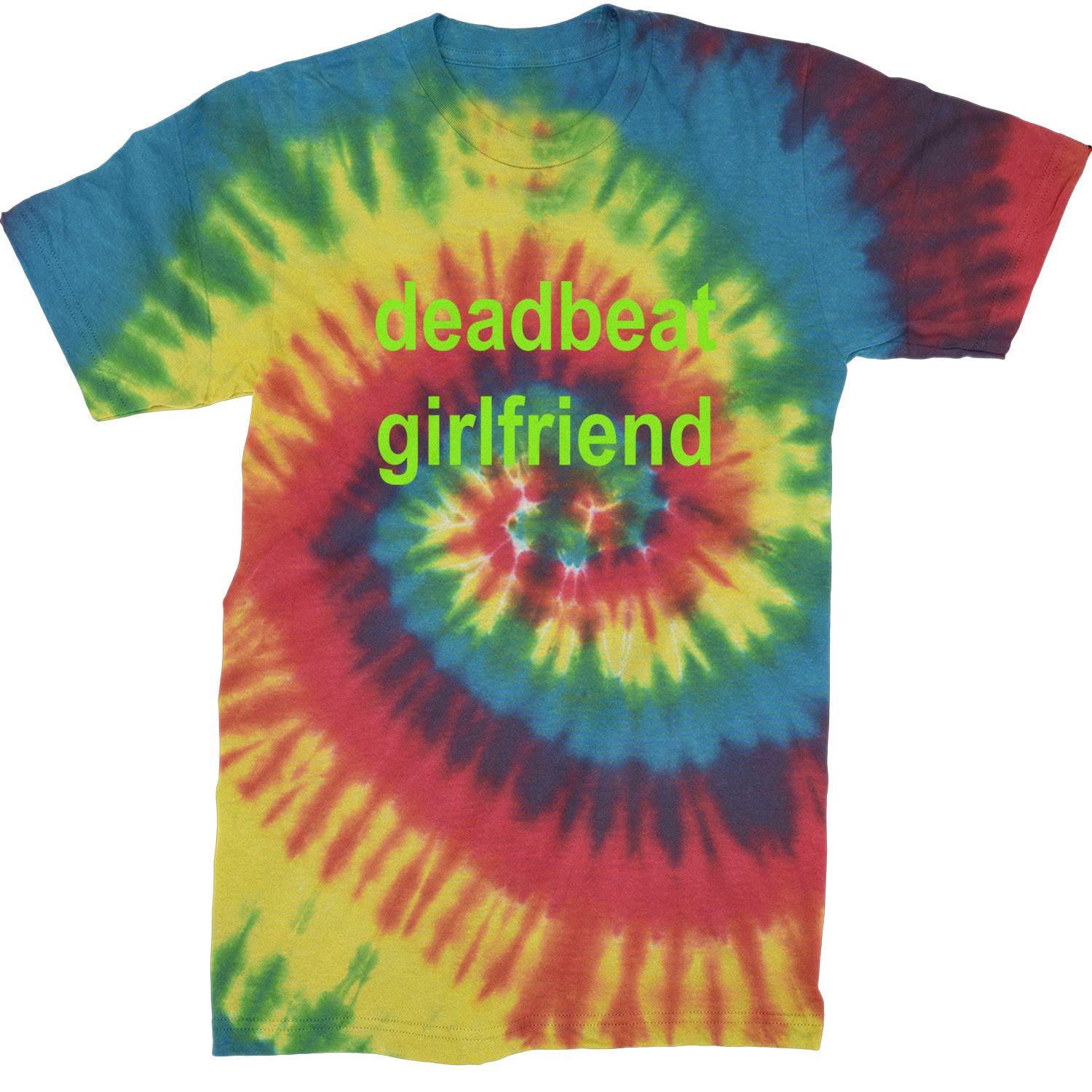 Deadbeat Girlfriend Y2K Slogan Mens T-shirt Tie-Dye Rainbow Reactive