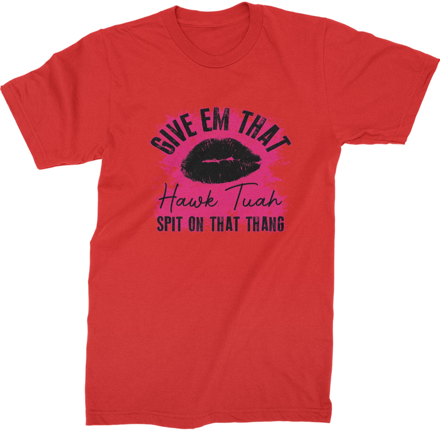 Give 'Em Hawk Tuah Spit On That Thang Mens T-shirt Red