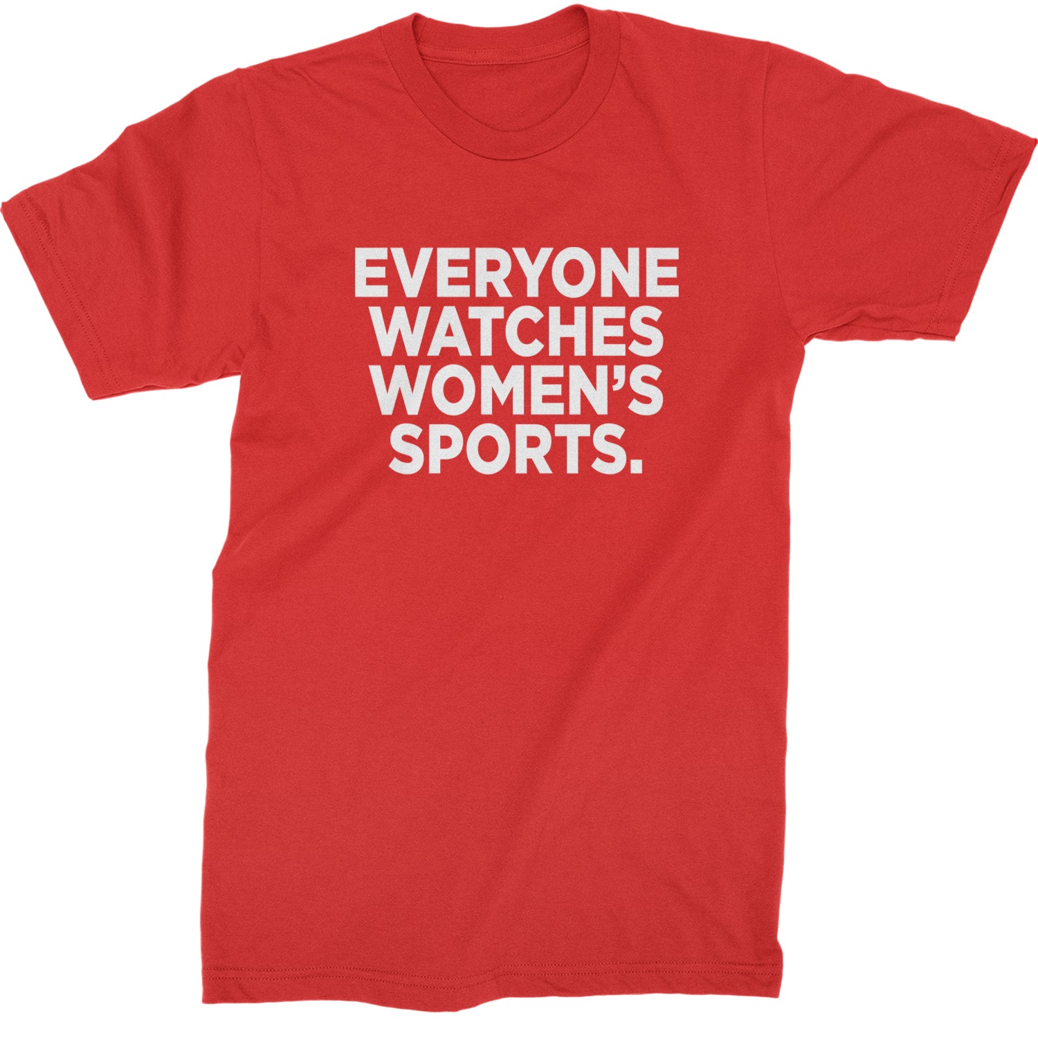 Everyone Watches Women's Sports Mens T-shirt Red