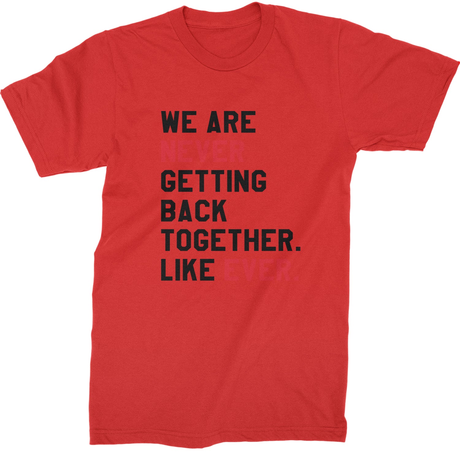 We Are Never Getting Back Together TTPD Eras Outfit Mens T-shirt Red