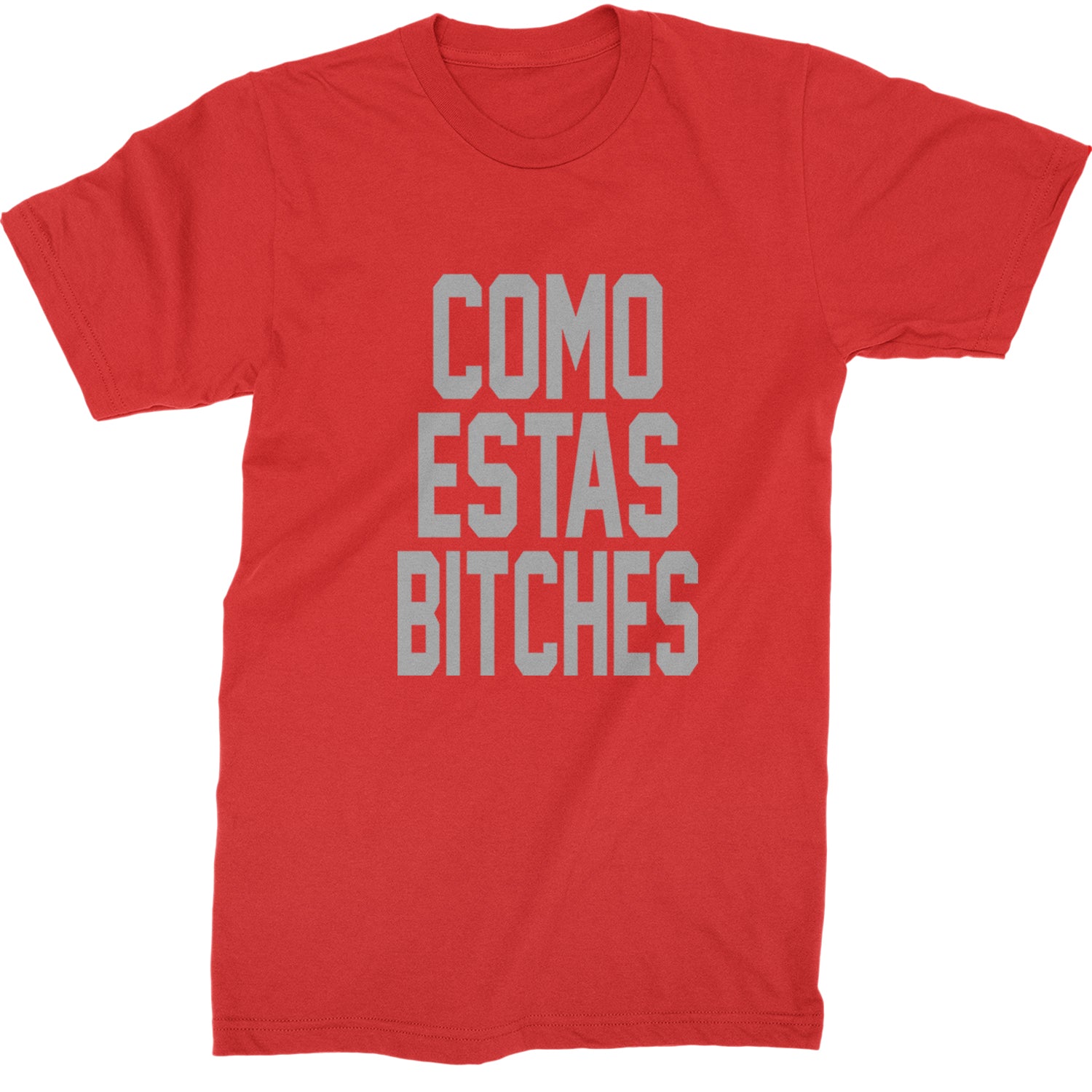 Como Estas B-tches Mens T-shirt Red