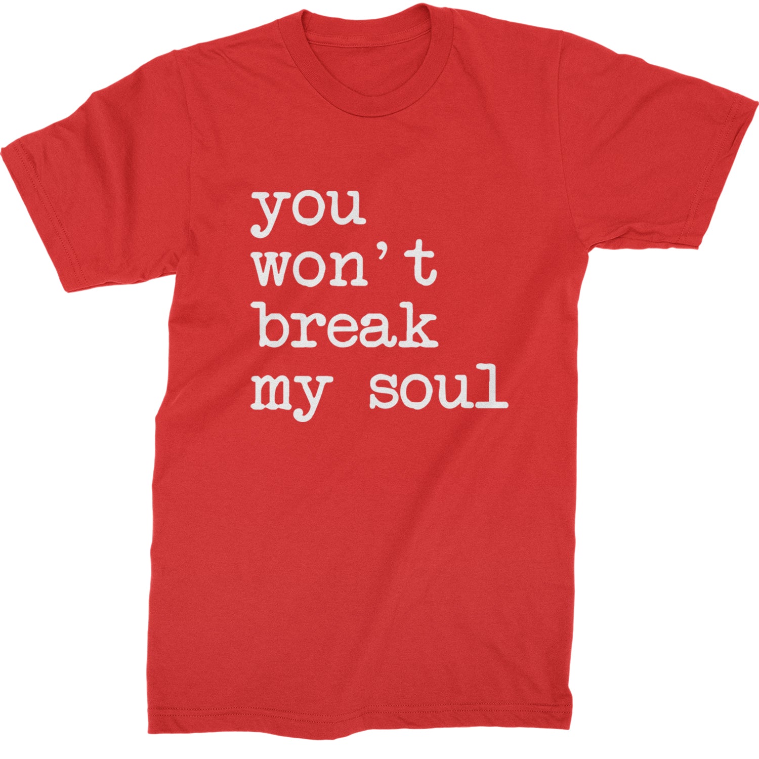 You Won't Break My Soul  Mens T-shirt Red