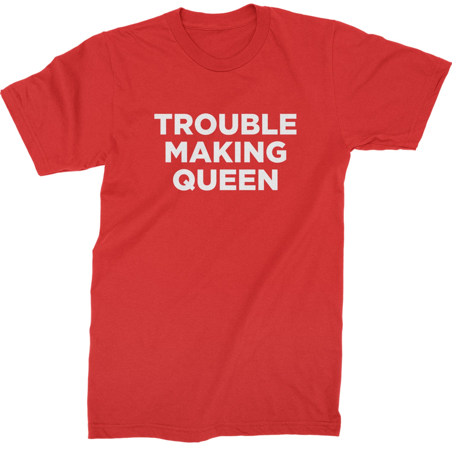 Trouble Making Queen Material Girl Celebration Mens T-shirt Red