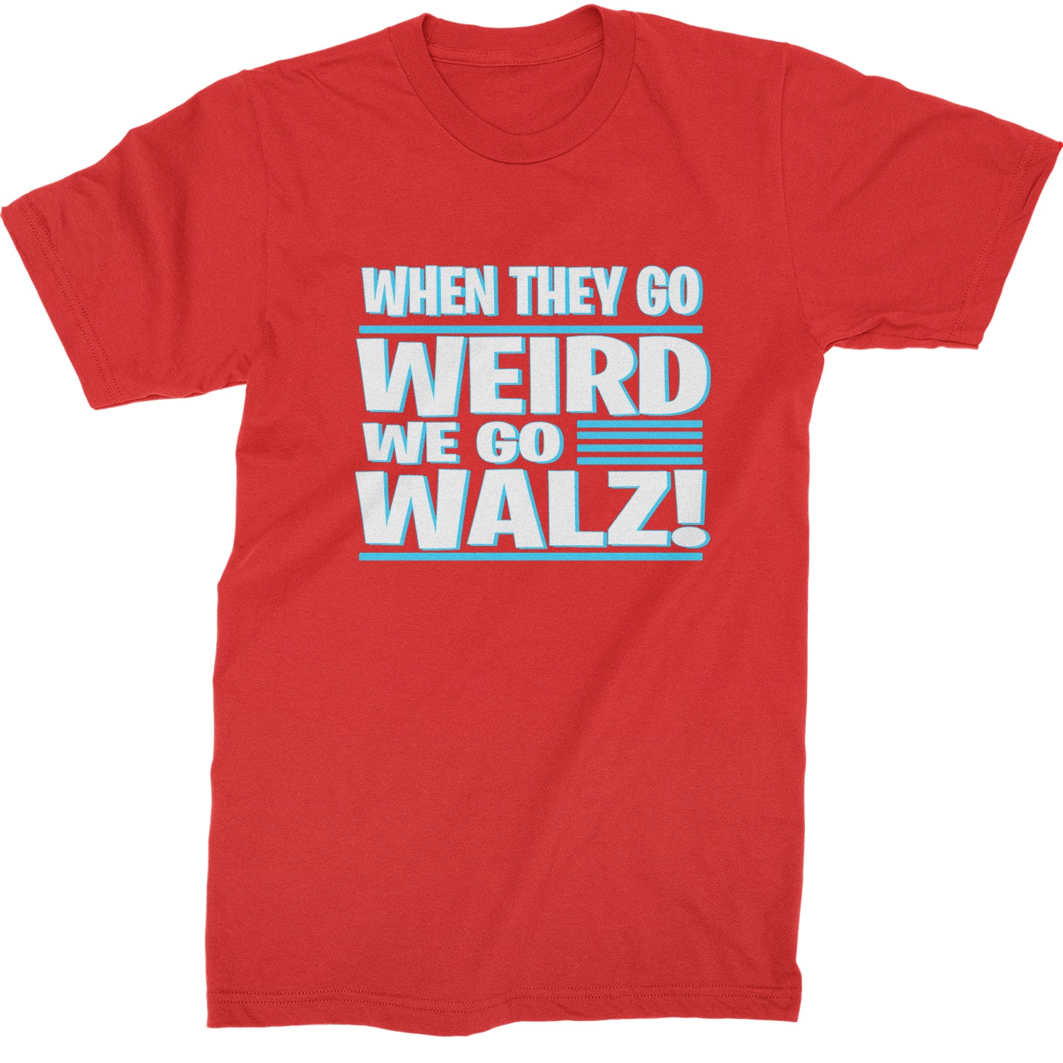 When They Go Weird We Go Walz Mens T-shirt Red