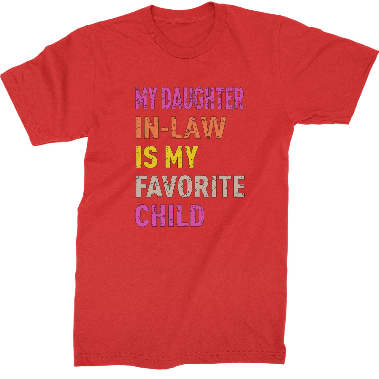 My Daughter In-Law Is My Favorite Child Meme  Mens T-shirt Red