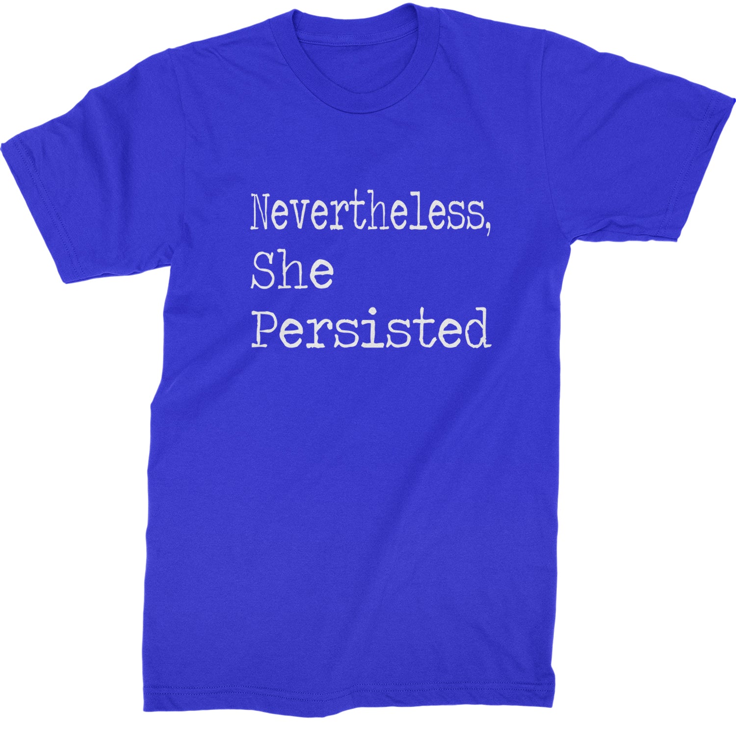 Nevertheless, She Persisted  Mens T-shirt Royal Blue