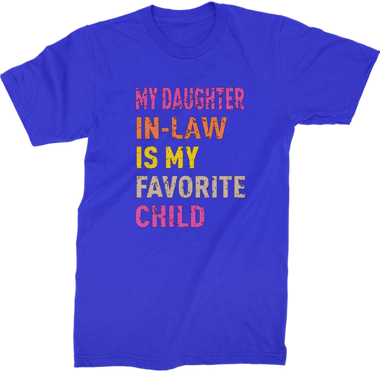 My Daughter In-Law Is My Favorite Child Meme  Mens T-shirt Royal Blue