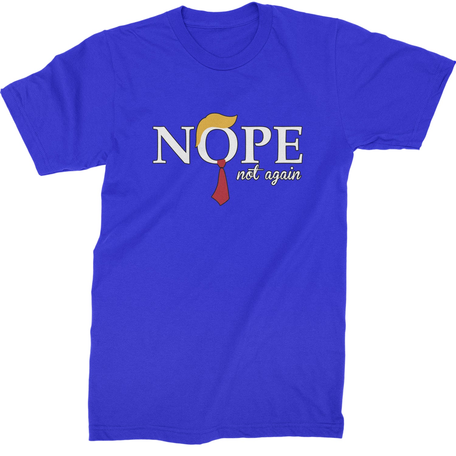 Nope Not Again Anti-Trump 2024  Mens T-shirt Royal Blue