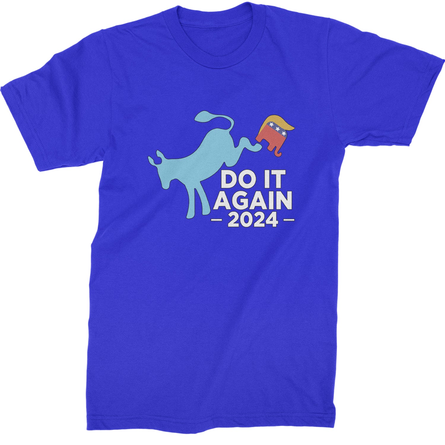 Do It Again - Democratic Donkey Kicking Republicans 2024 Political Humor Mens T-shirt Royal Blue