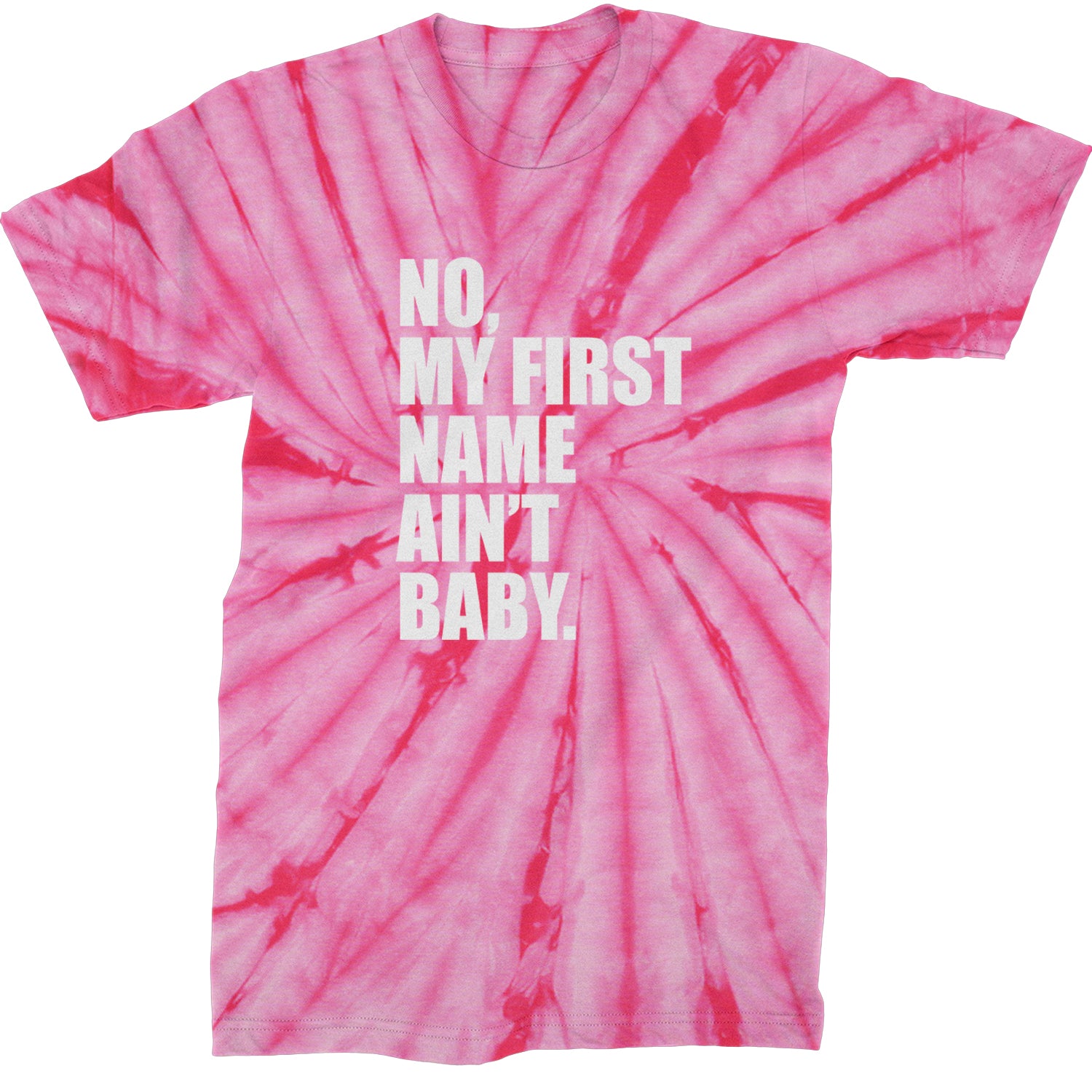 No My First Name Ain't Baby Together Again Mens T-shirt Tie-Dye Spider Pink