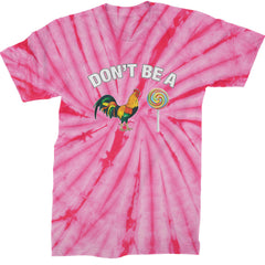 Don't Be A C-ck Sucker Funny Sarcastic Mens T-shirt Tie-Dye Spider Pink