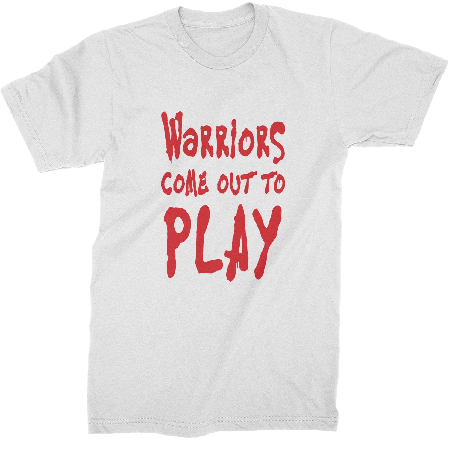 Warriors Come Out To Play  Mens T-shirt White