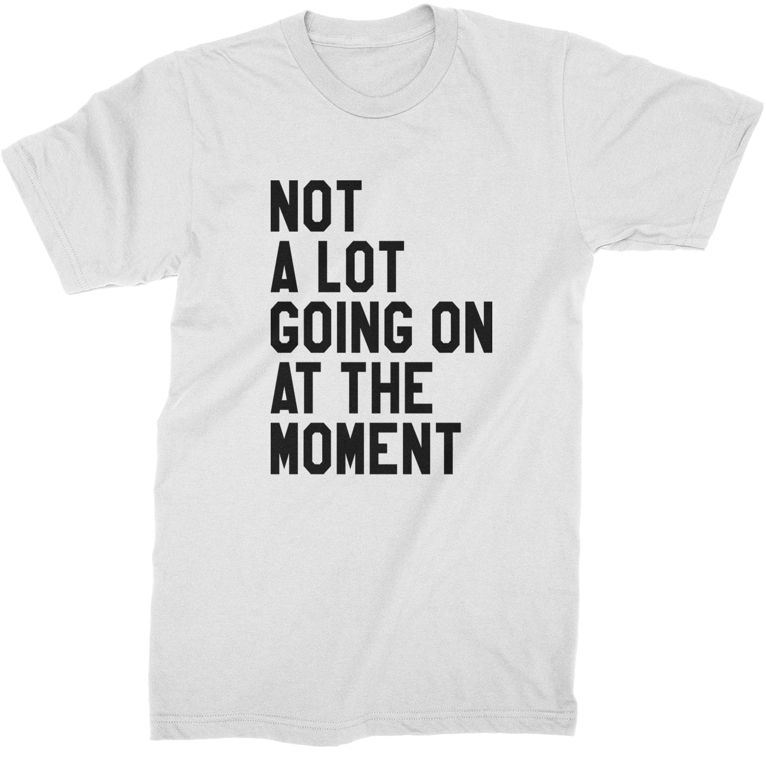 NOT A Lot Going On At The Moment Feeling 22 TTPD Mens T-shirt White