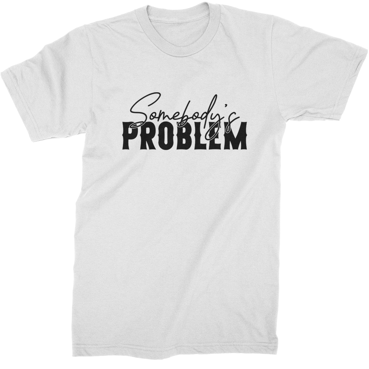 Somebody's Problem Country Music Western Mens T-shirt White