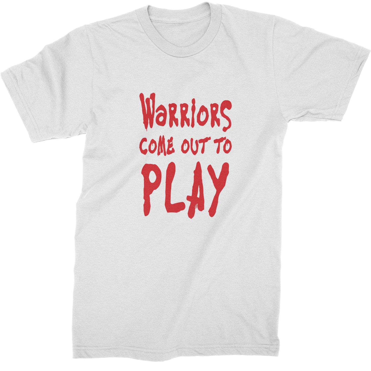 Warriors Come Out To Play  Mens T-shirt White