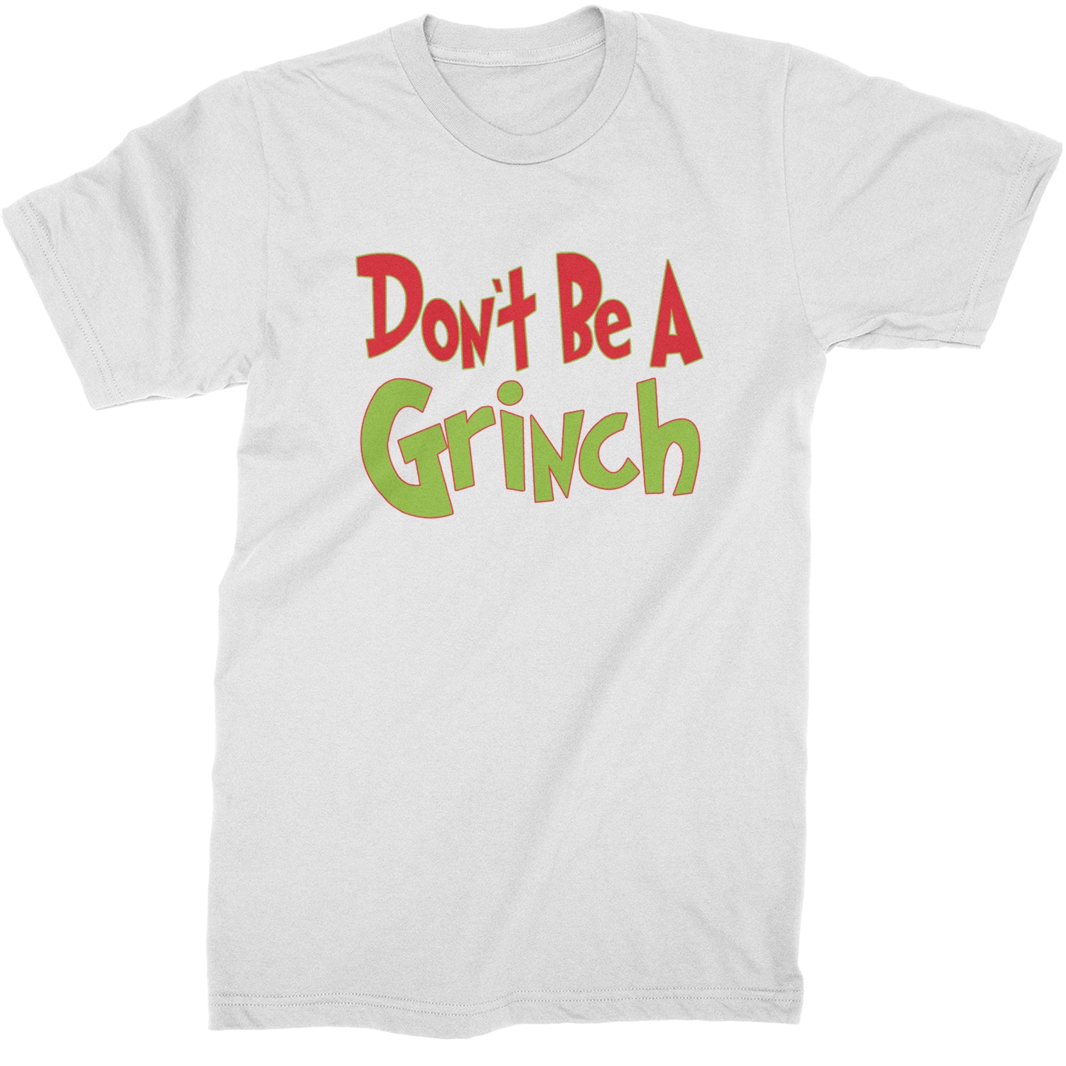 Don't Be A Gr-nch Jolly Grinchmas Merry Christmas  Mens T-shirt White