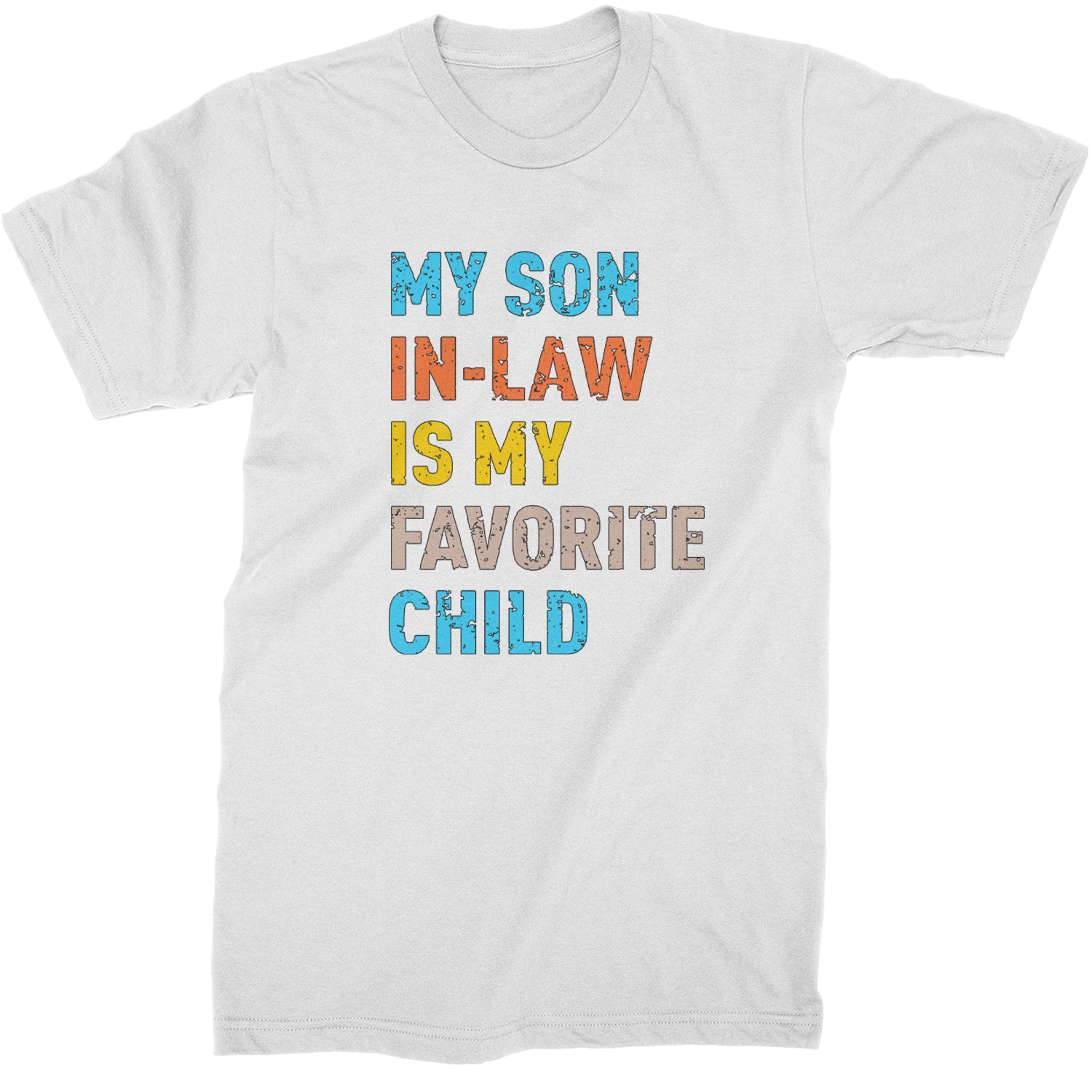 My Son In-Law Is My Favorite Child Meme  Mens T-shirt White