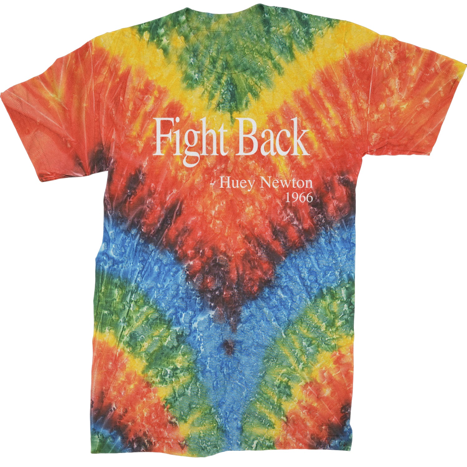 Fight Back Huey Newton Quote  Mens T-shirt Tie-Dye Woodstock