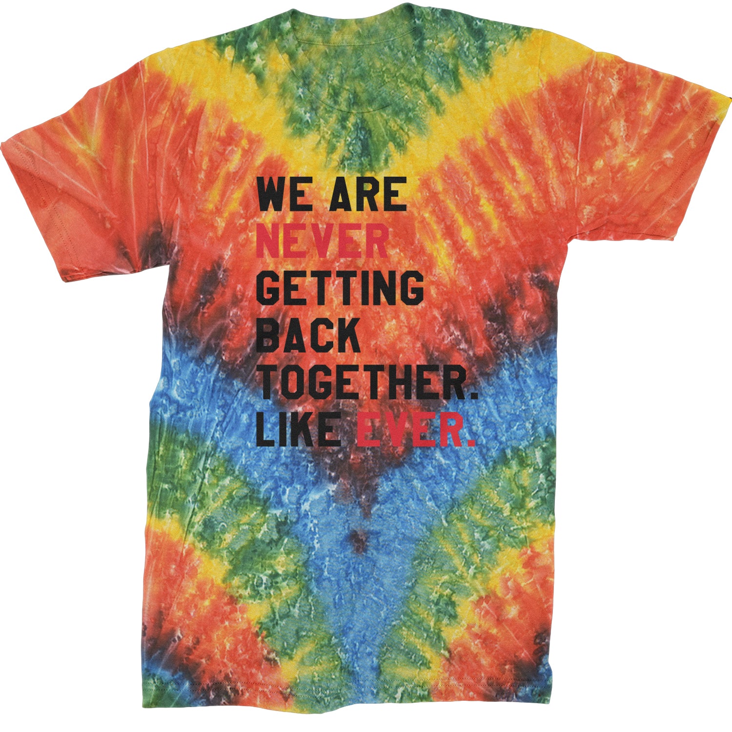 We Are Never Getting Back Together TTPD Eras Outfit Mens T-shirt Tie-Dye Woodstock